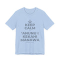 KEEP CALM A ʻANUNU I KEKAHI MANAWA T-Shirt (Baby Blue–Silver)