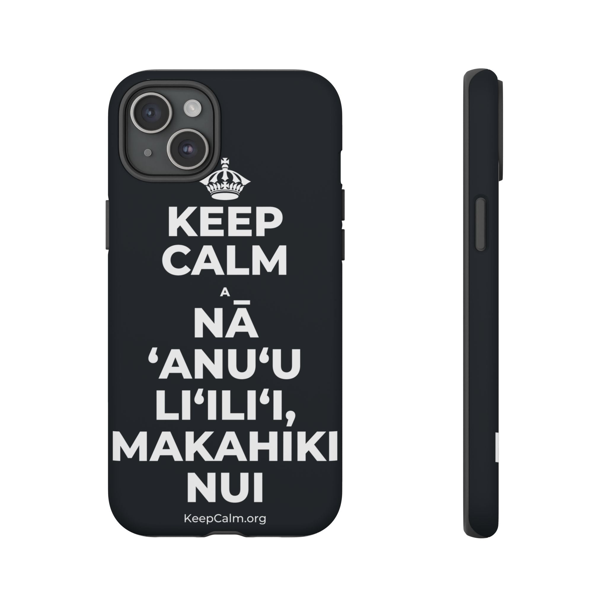 KEEP CALM A NĀ ʻANUʻU LIʻILIʻI, MAKAHIKI NUI Phone Case (Dark)