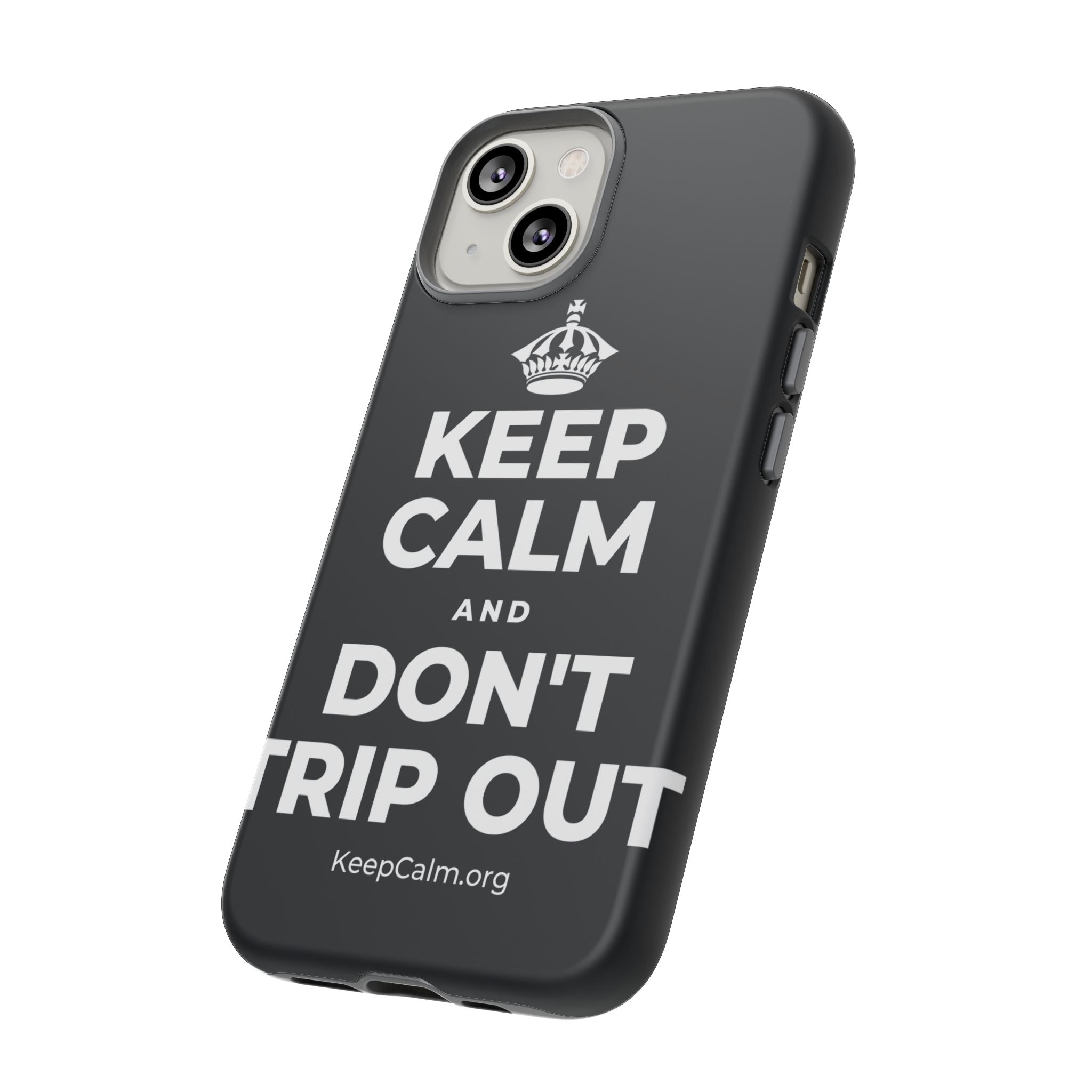 KEEP CALM AND DON'T TRIP OUT Phone Case (Dark)