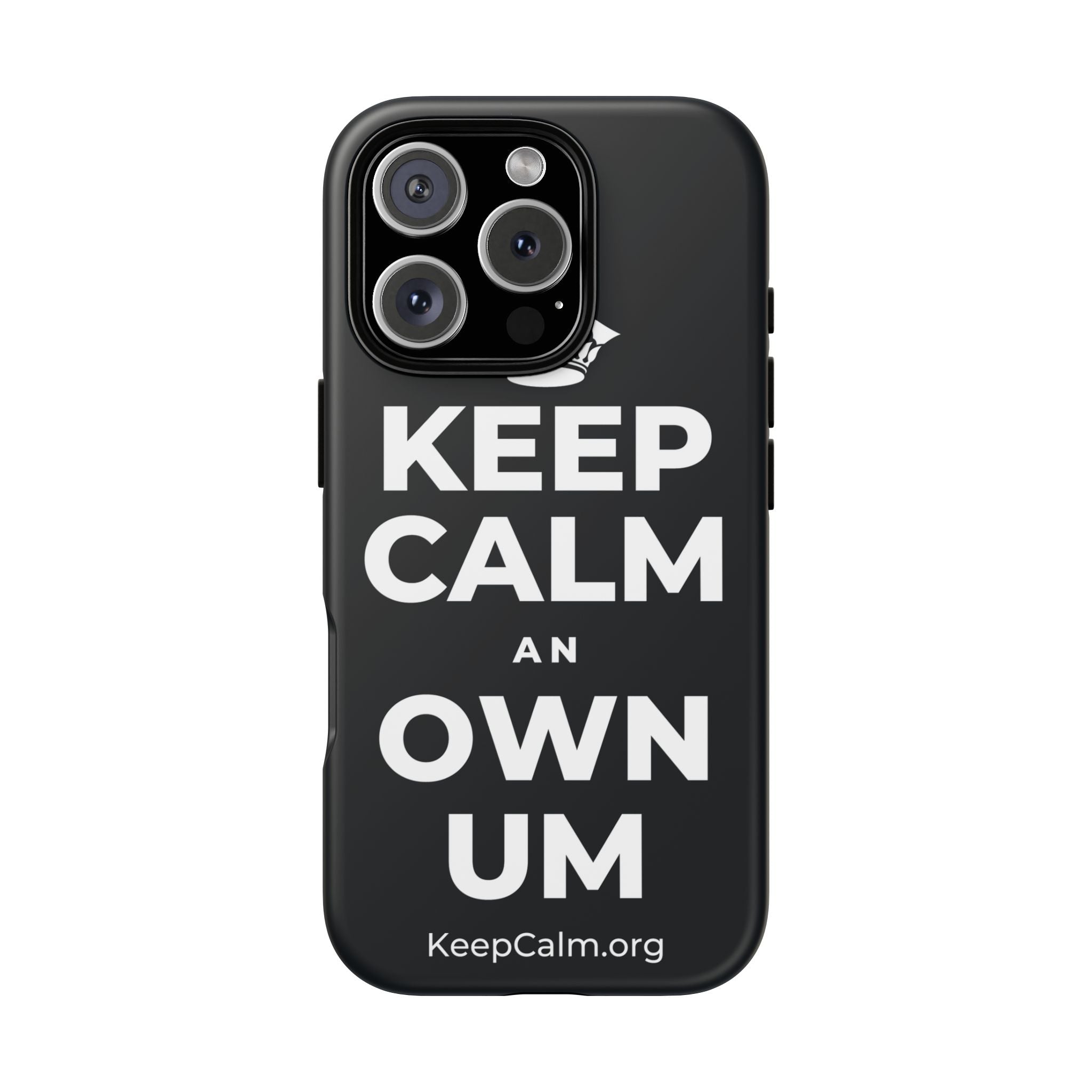 KEEP CALM AN OWN UM Phone Case (Dark)