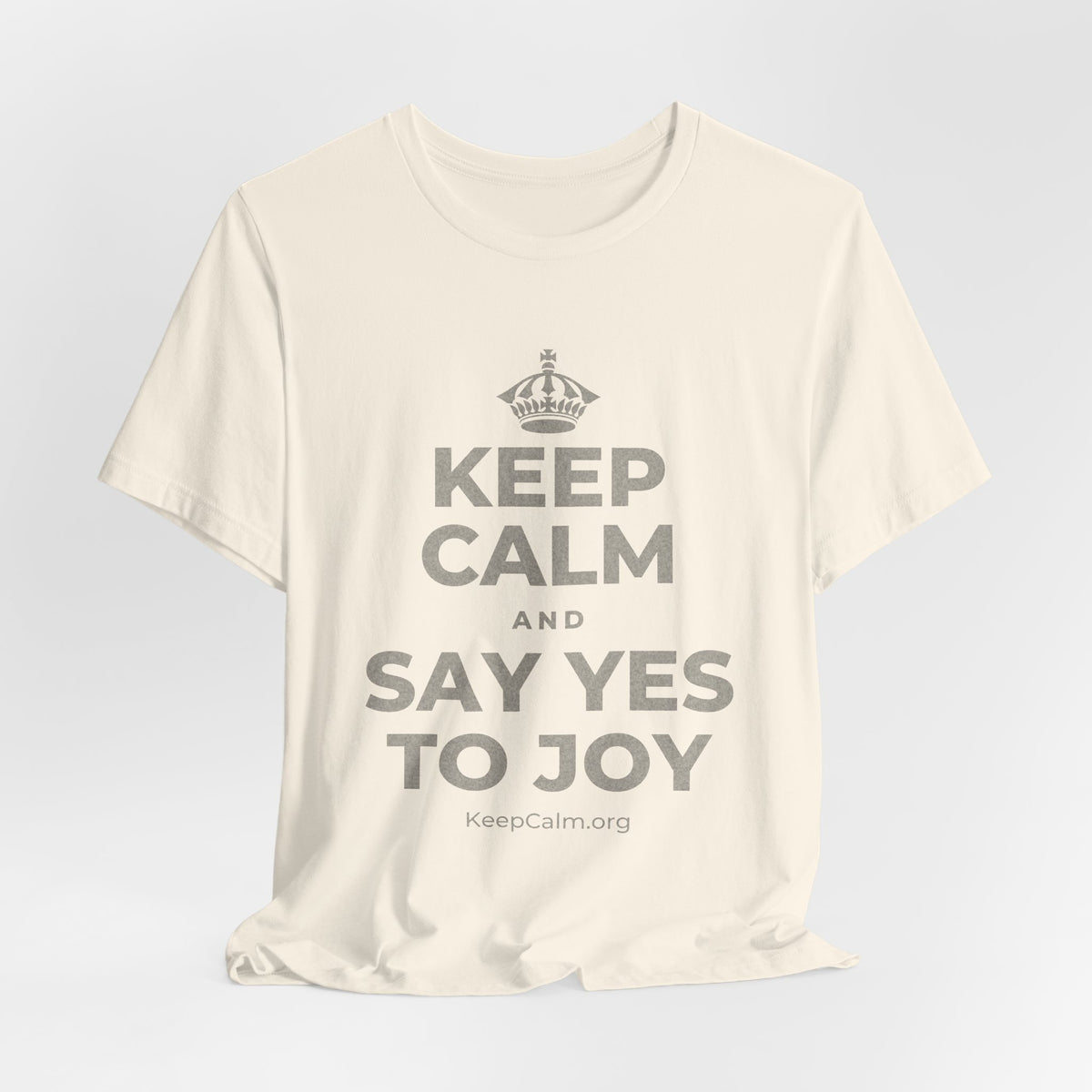 KEEP CALM AND SAY YES TO JOY T-Shirt (White–Asphalt)