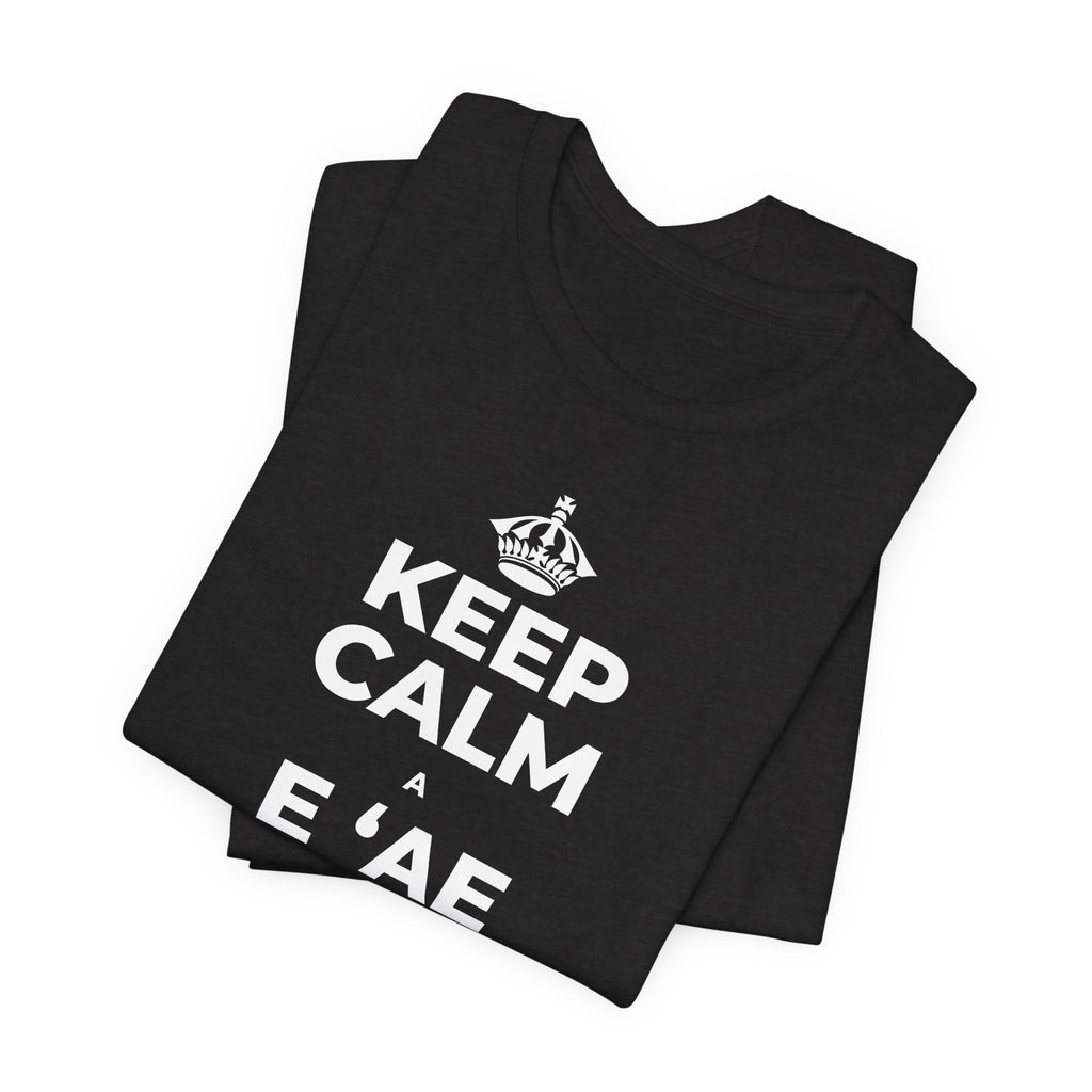 KEEP CALM A E ʻAE IĀ ʻOE E PUA T-Shirt (Soft Cream–Heather Mauve)
