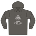 KEEP CALM AND FALL FOR ME Organic Hoodie Tee
