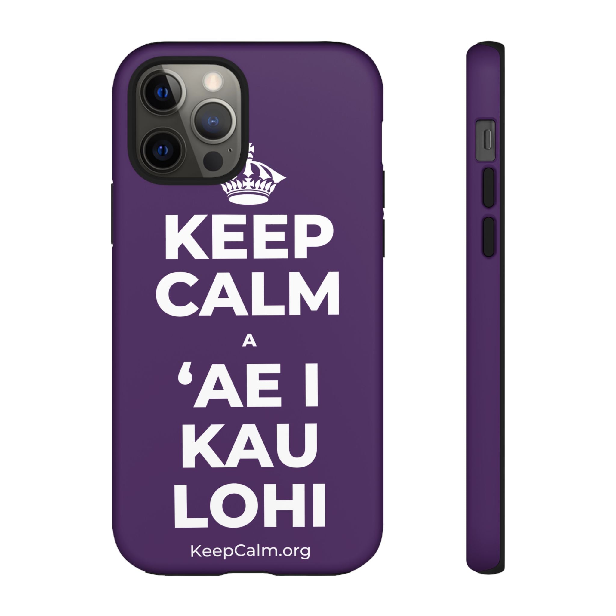 KEEP CALM A ʻAE I KAU LOHI Phone Case