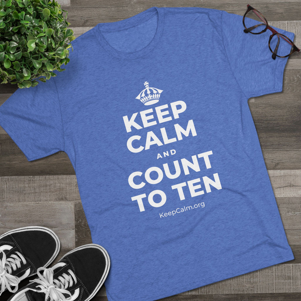 KEEP CALM AND COUNT TO TEN Tri-Blend Tee