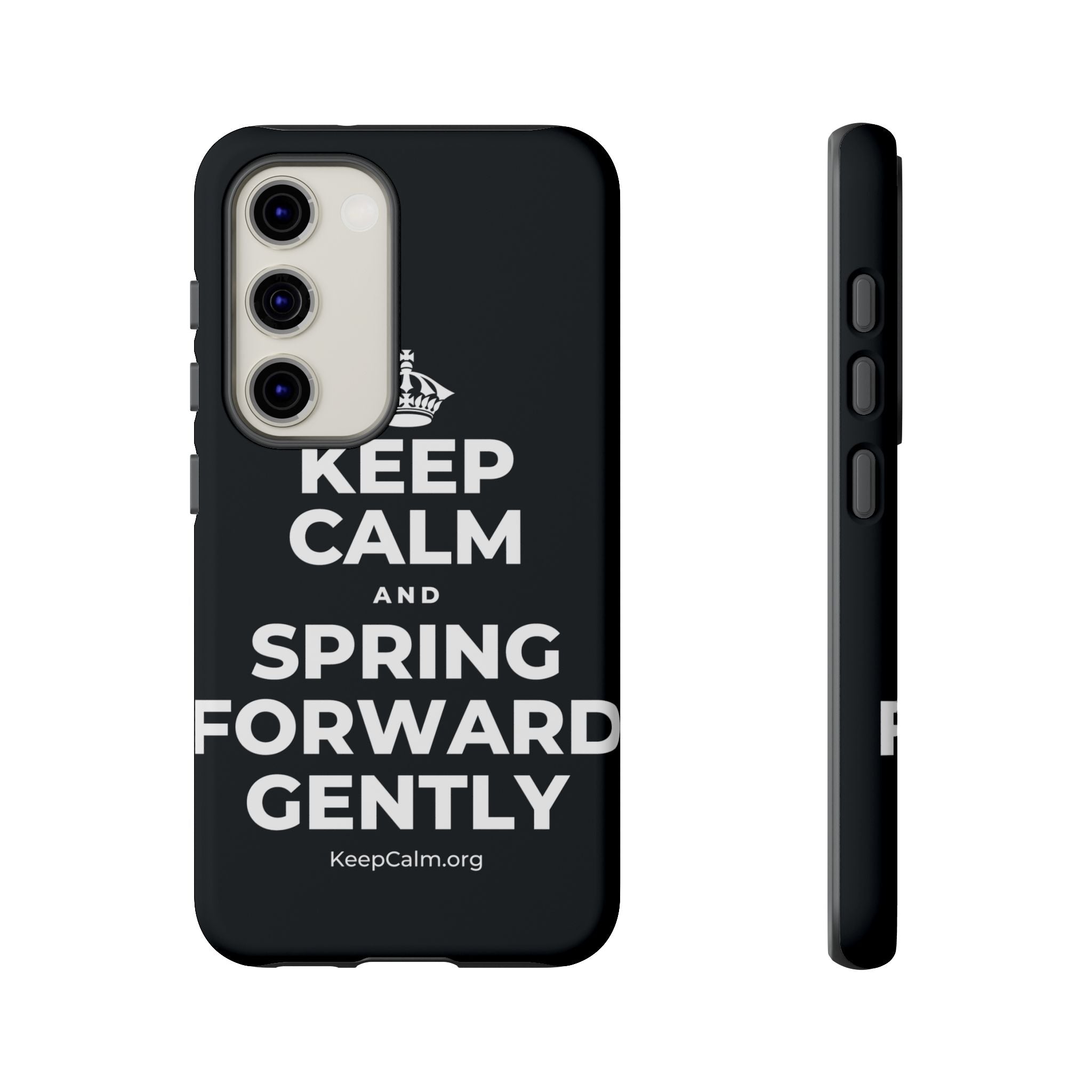 KEEP CALM AND SPRING FORWARD GENTLY Phone Case (Dark)