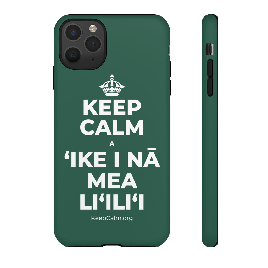 KEEP CALM A ʻIKE I NĀ MEA LIʻILIʻI Phone Case