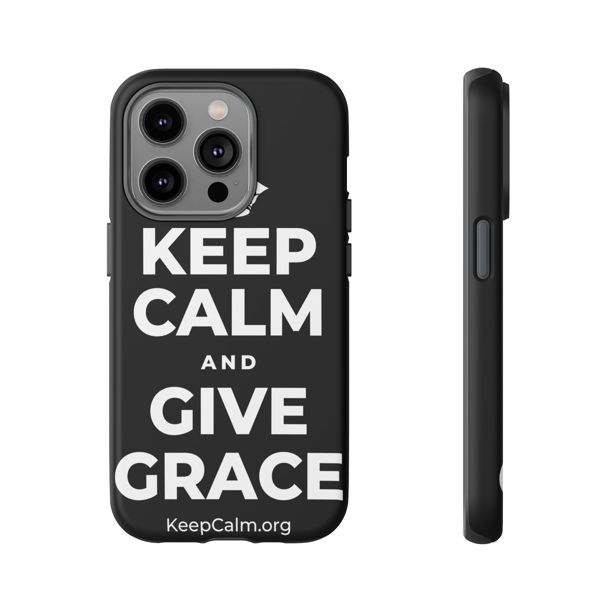 KEEP CALM AND GIVE GRACE Phone Case