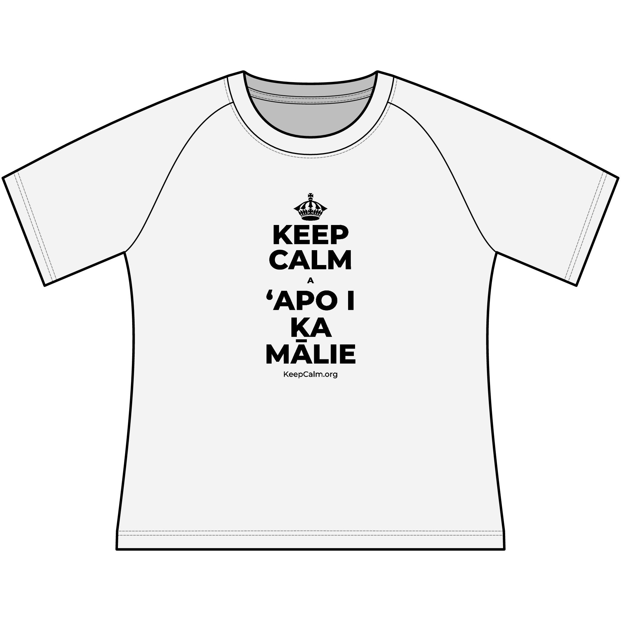 KEEP CALM A ʻAPO I KA MĀLIE Women's Raglan Tee