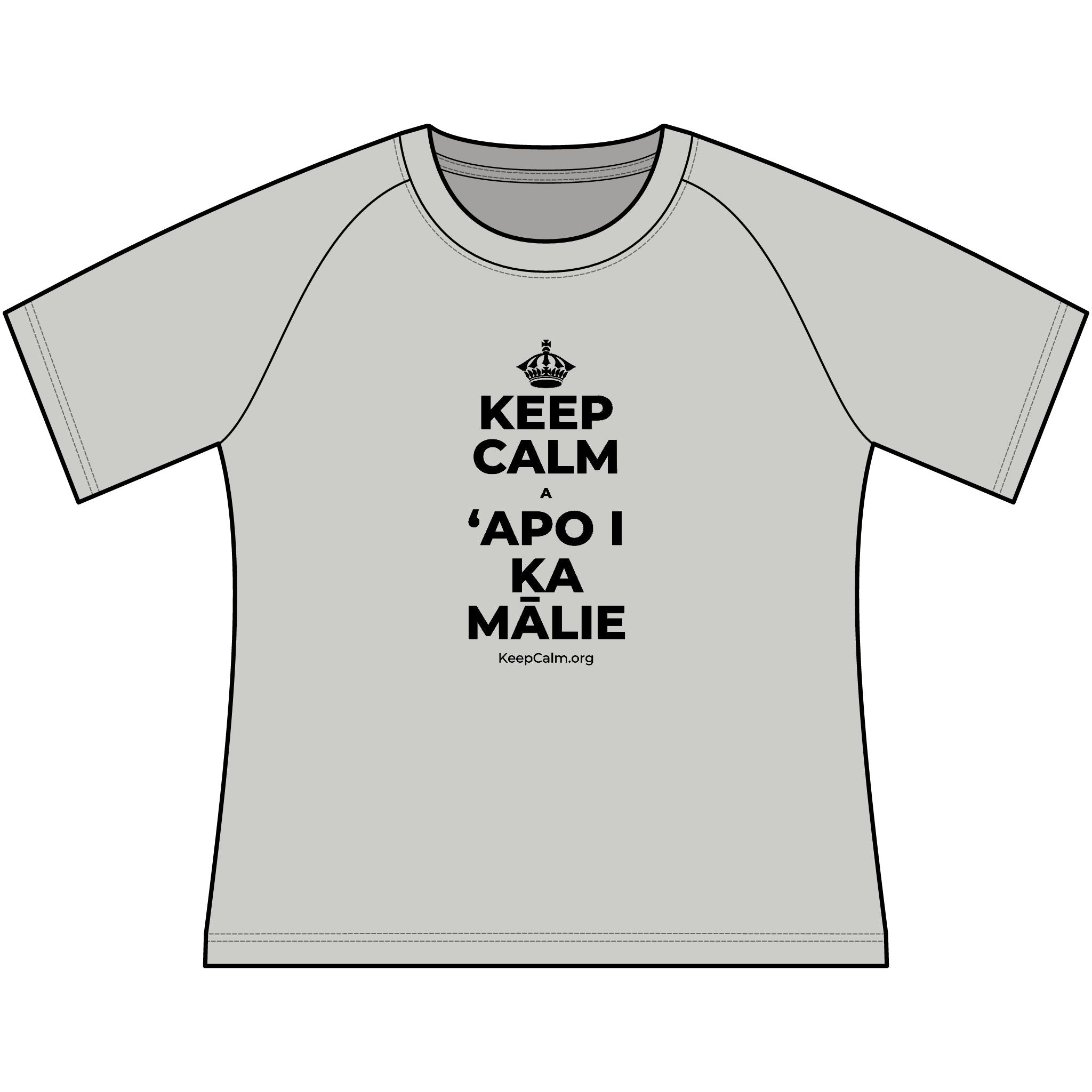 KEEP CALM A ʻAPO I KA MĀLIE Women's Raglan Tee