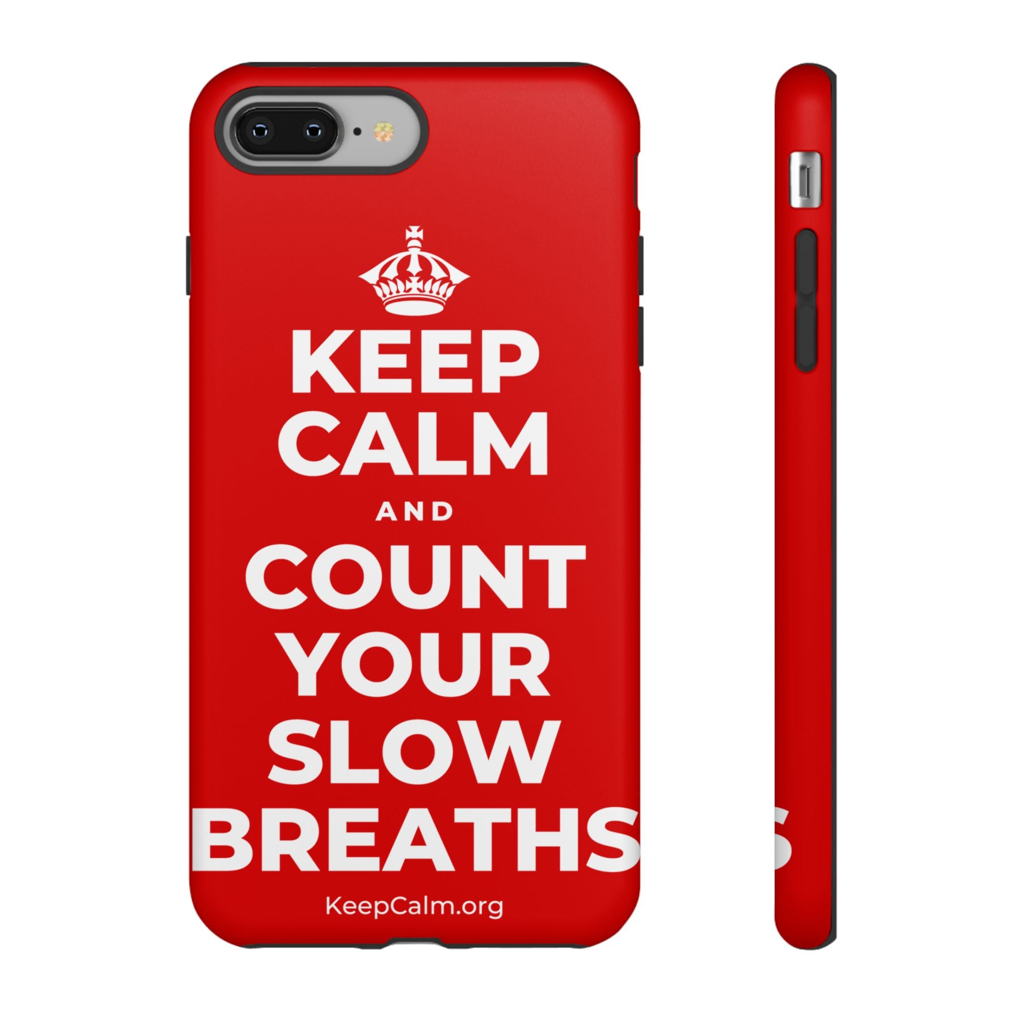 KEEP CALM AND COUNT YOUR SLOW BREATHS Phone Case