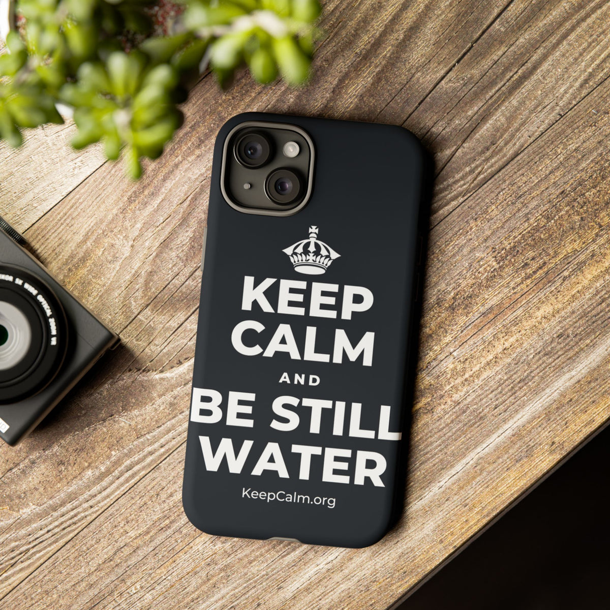 KEEP CALM AND BE STILL WATER Phone Case (Dark)
