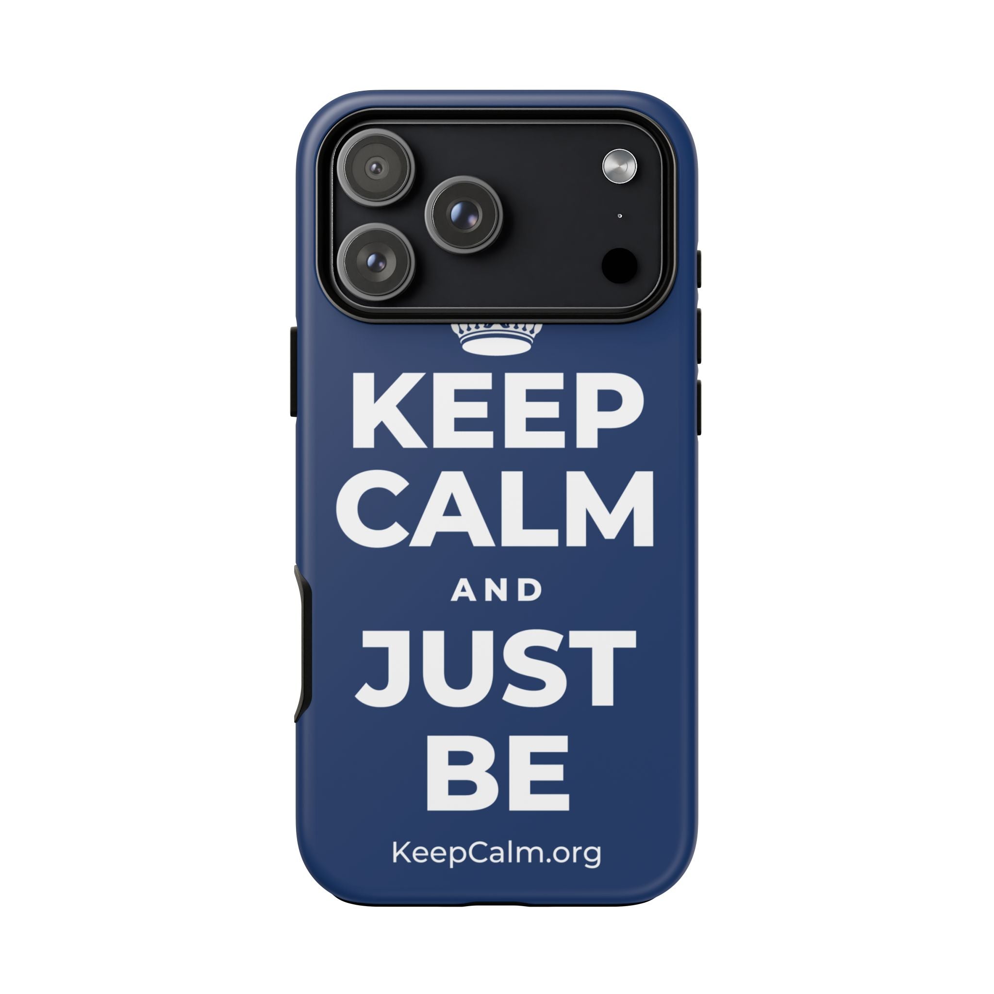 KEEP CALM AND JUST BE Phone Case