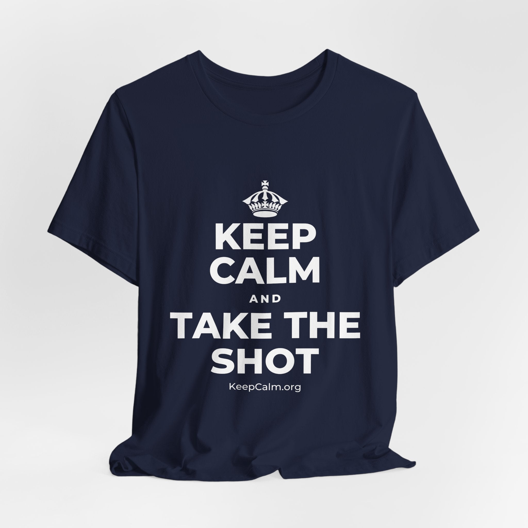 KEEP CALM AND TAKE THE SHOT T-Shirt (White–Asphalt)