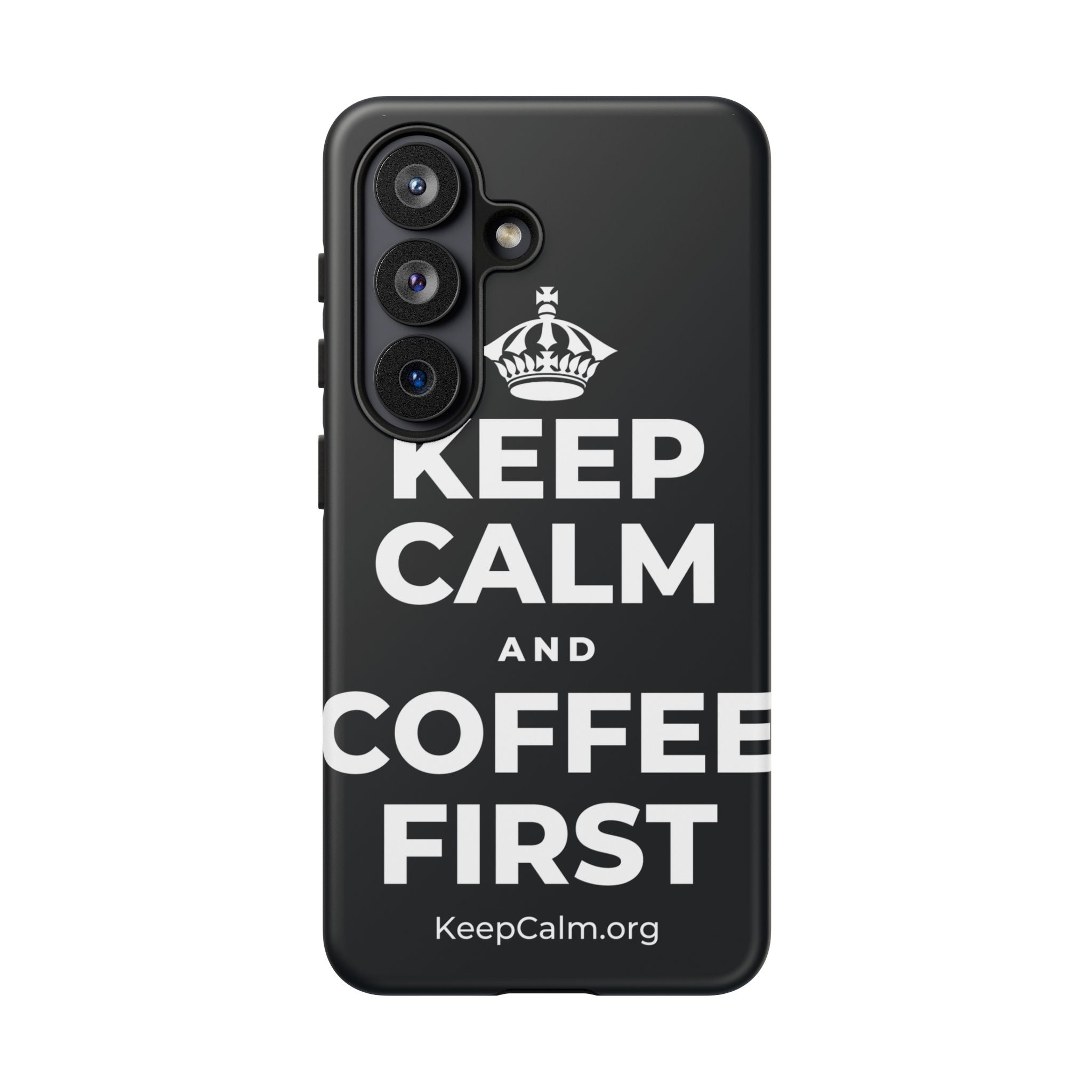 KEEP CALM AND COFFEE FIRST Phone Case (Dark)