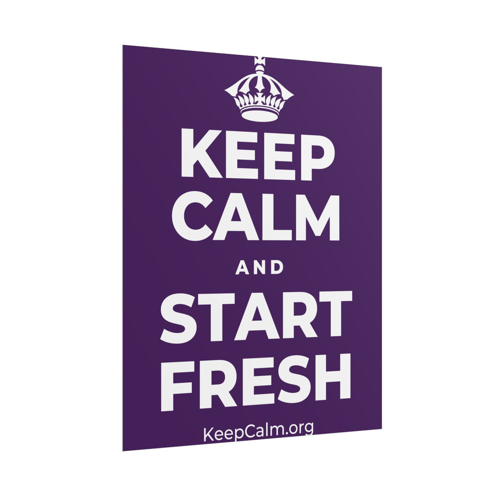 KEEP CALM AND START FRESH Poster