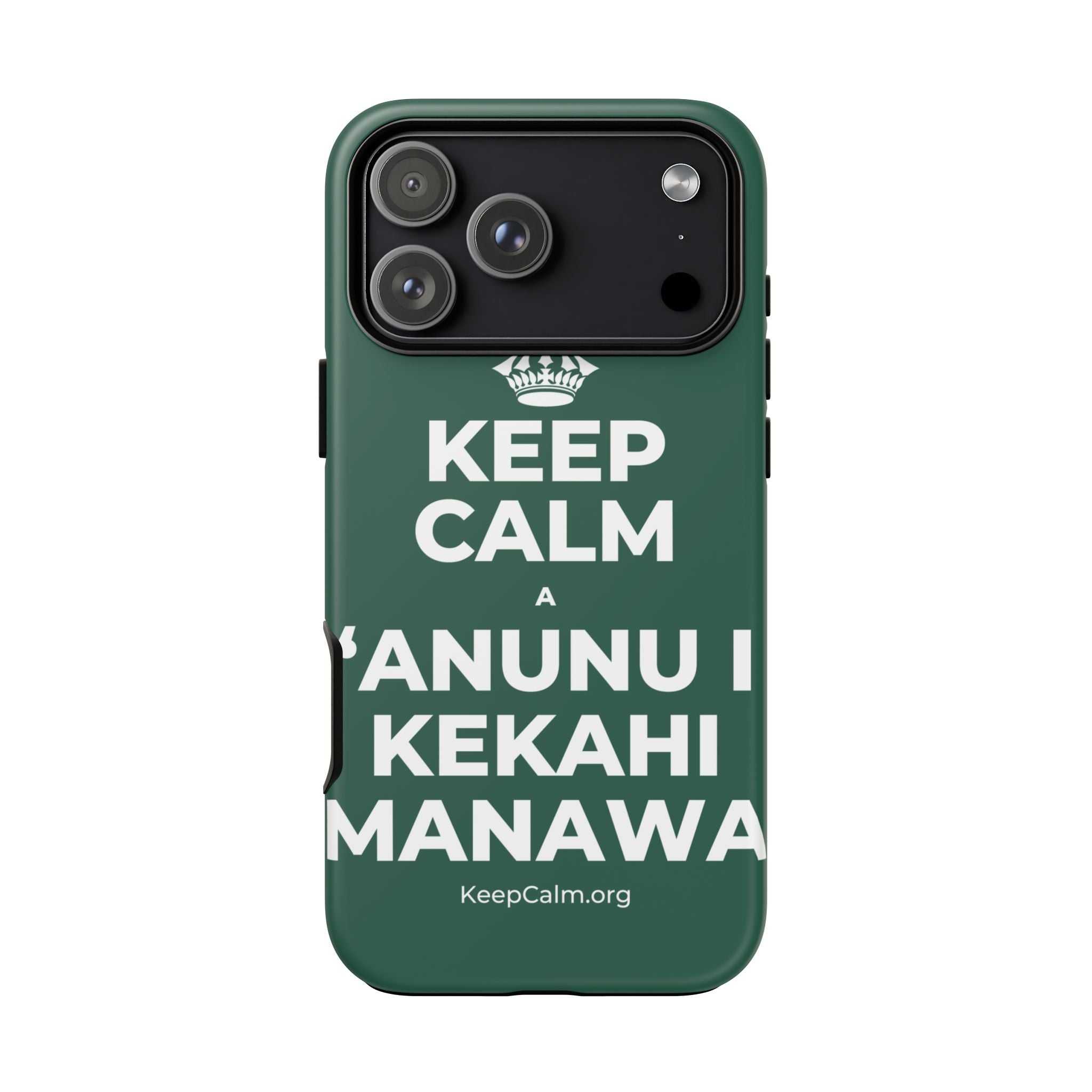 KEEP CALM A ʻANUNU I KEKAHI MANAWA Phone Case