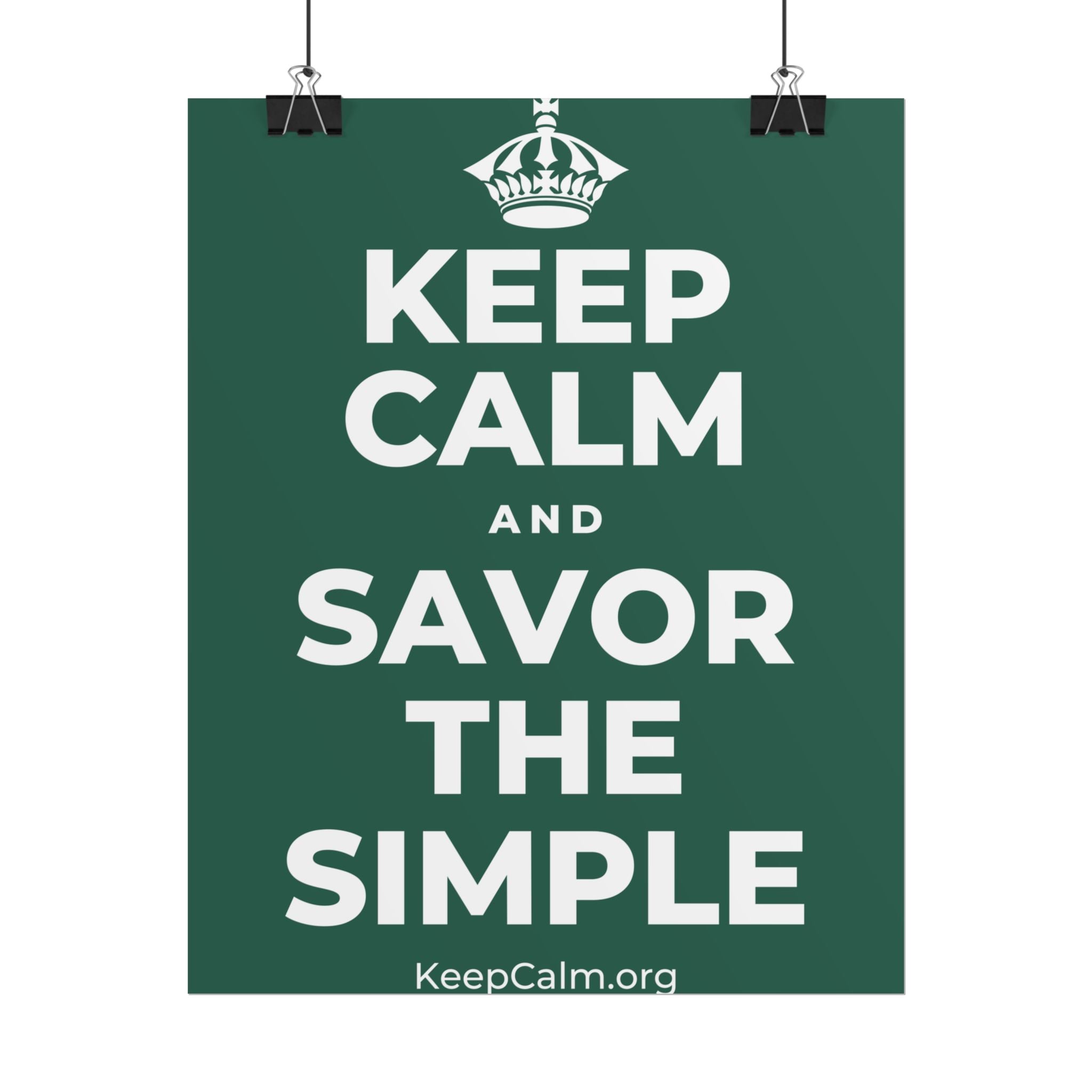 KEEP CALM AND SAVOR THE SIMPLE Poster