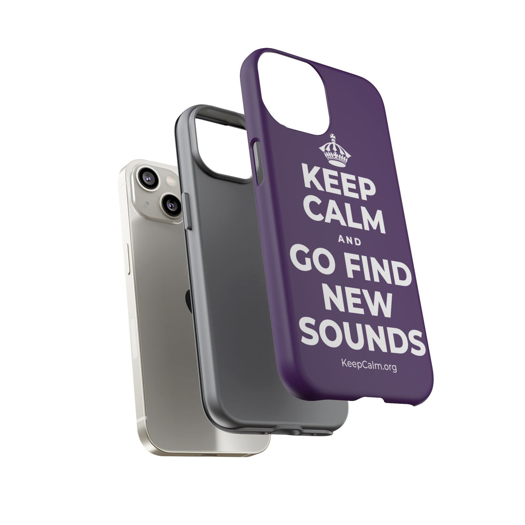 KEEP CALM AND GO FIND NEW SOUNDS Phone Case