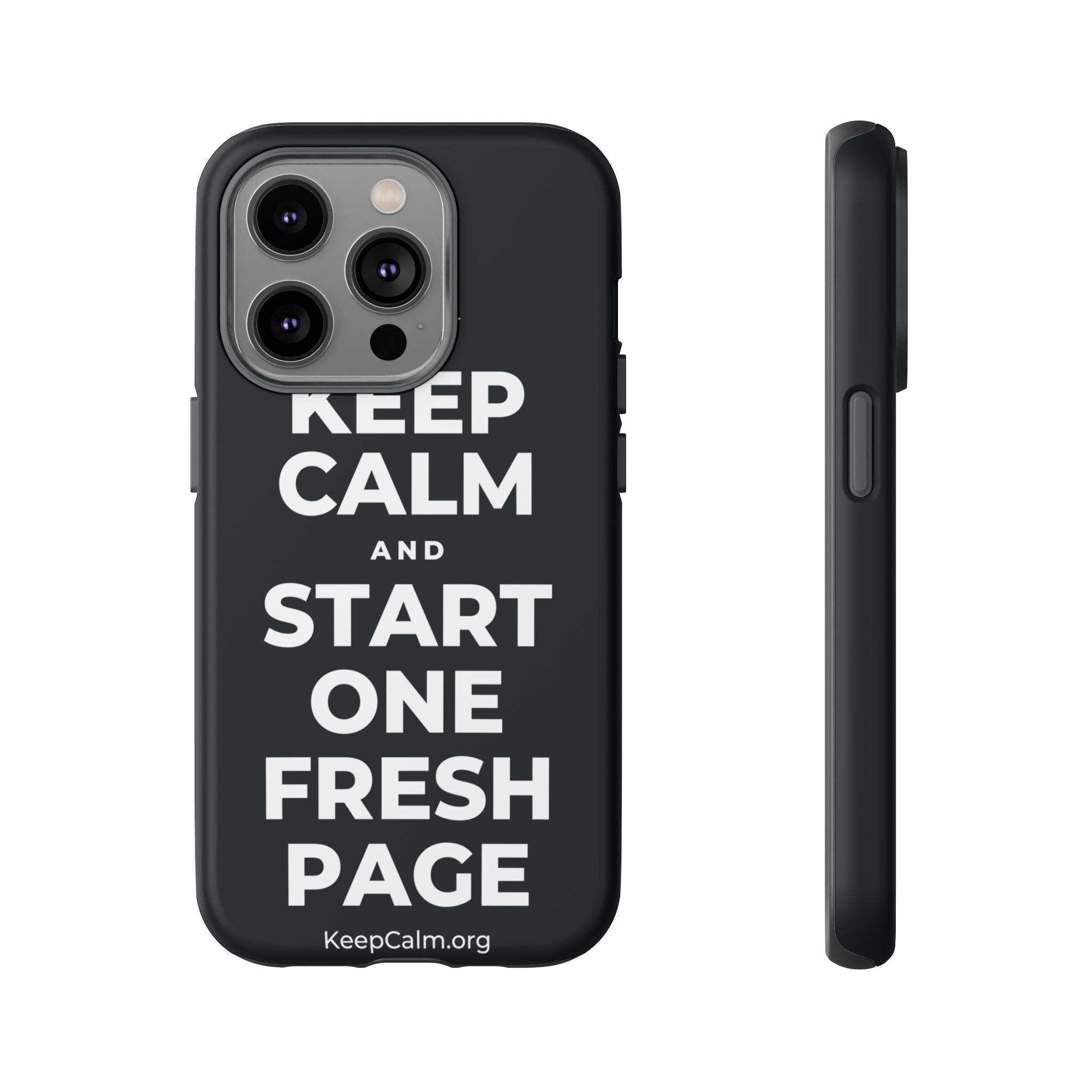 KEEP CALM AND START ONE FRESH PAGE Phone Case (Dark)