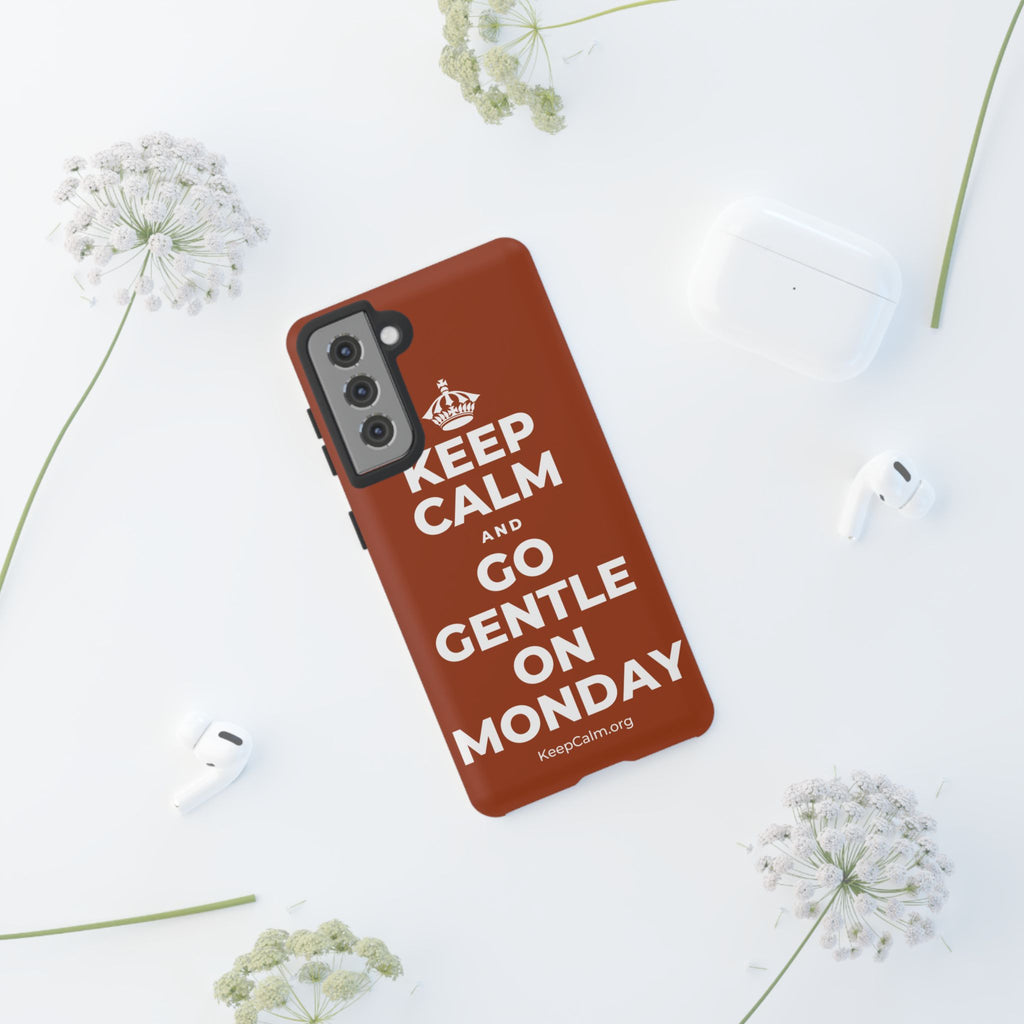 KEEP CALM AND GO GENTLE ON MONDAY Phone Case