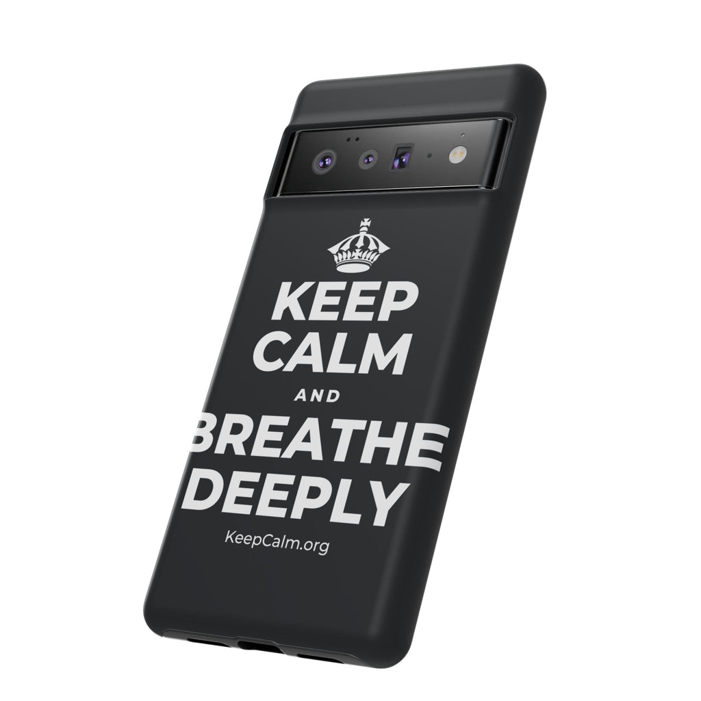 KEEP CALM AND BREATHE DEEPLY Phone Case (Dark)