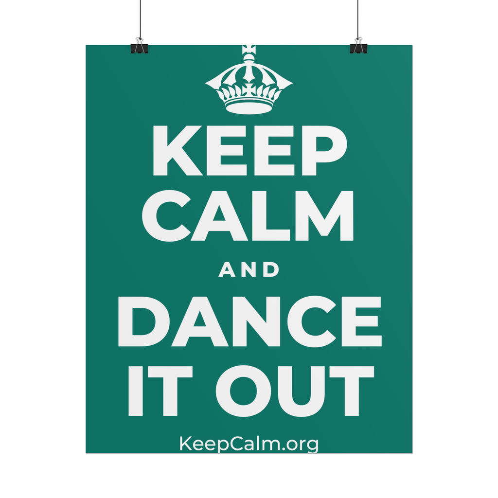 KEEP CALM AND DANCE IT OUT Poster
