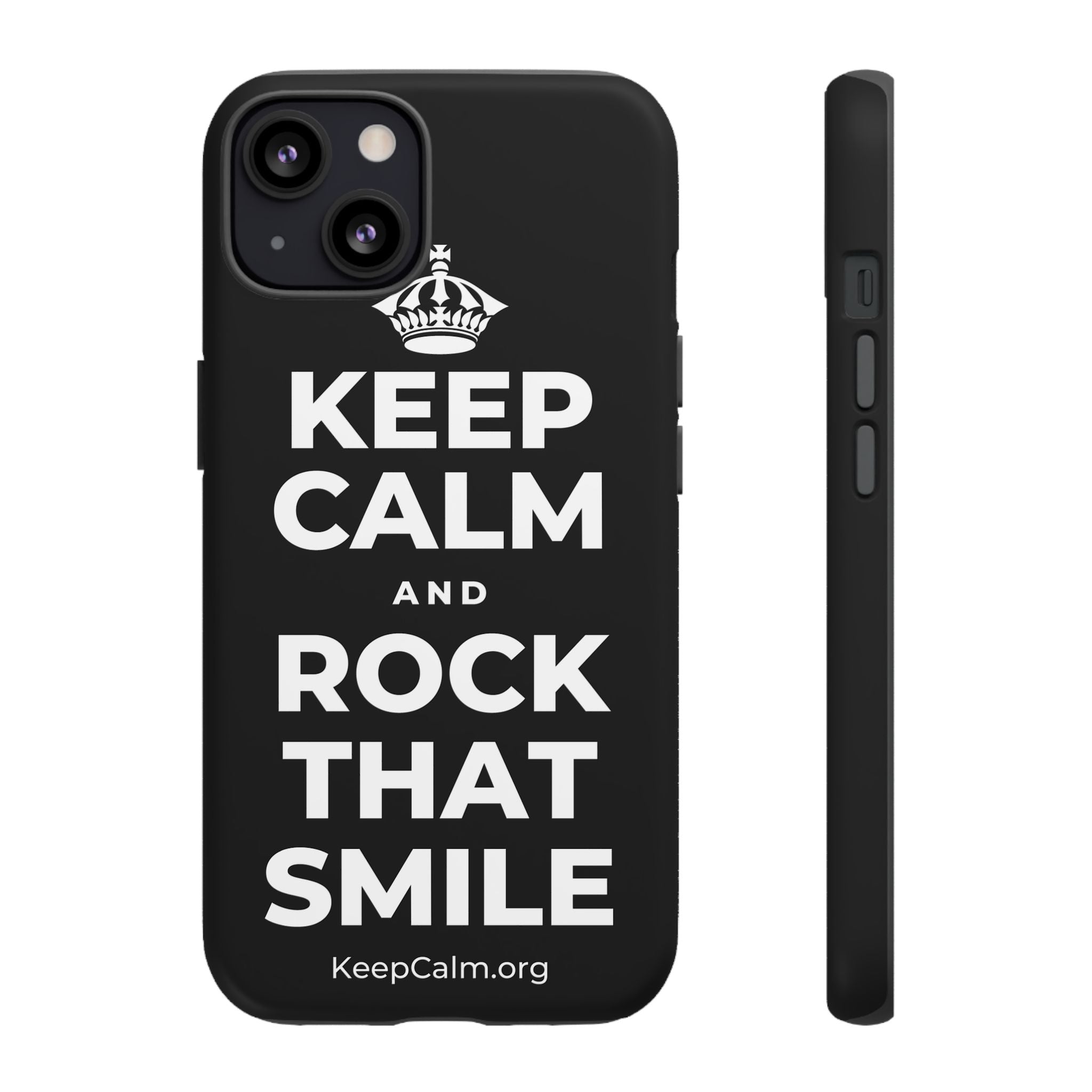 KEEP CALM AND ROCK THAT SMILE Phone Case