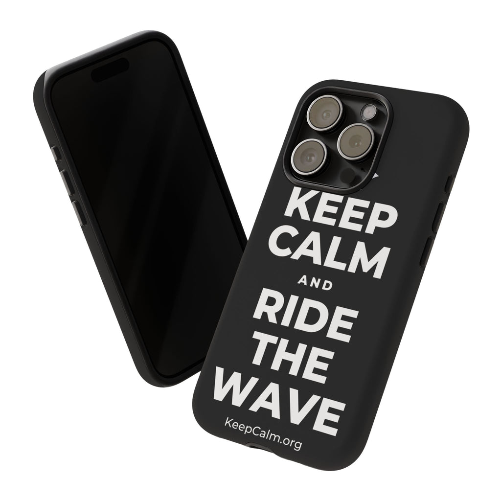 KEEP CALM AND RIDE THE WAVE Phone Case