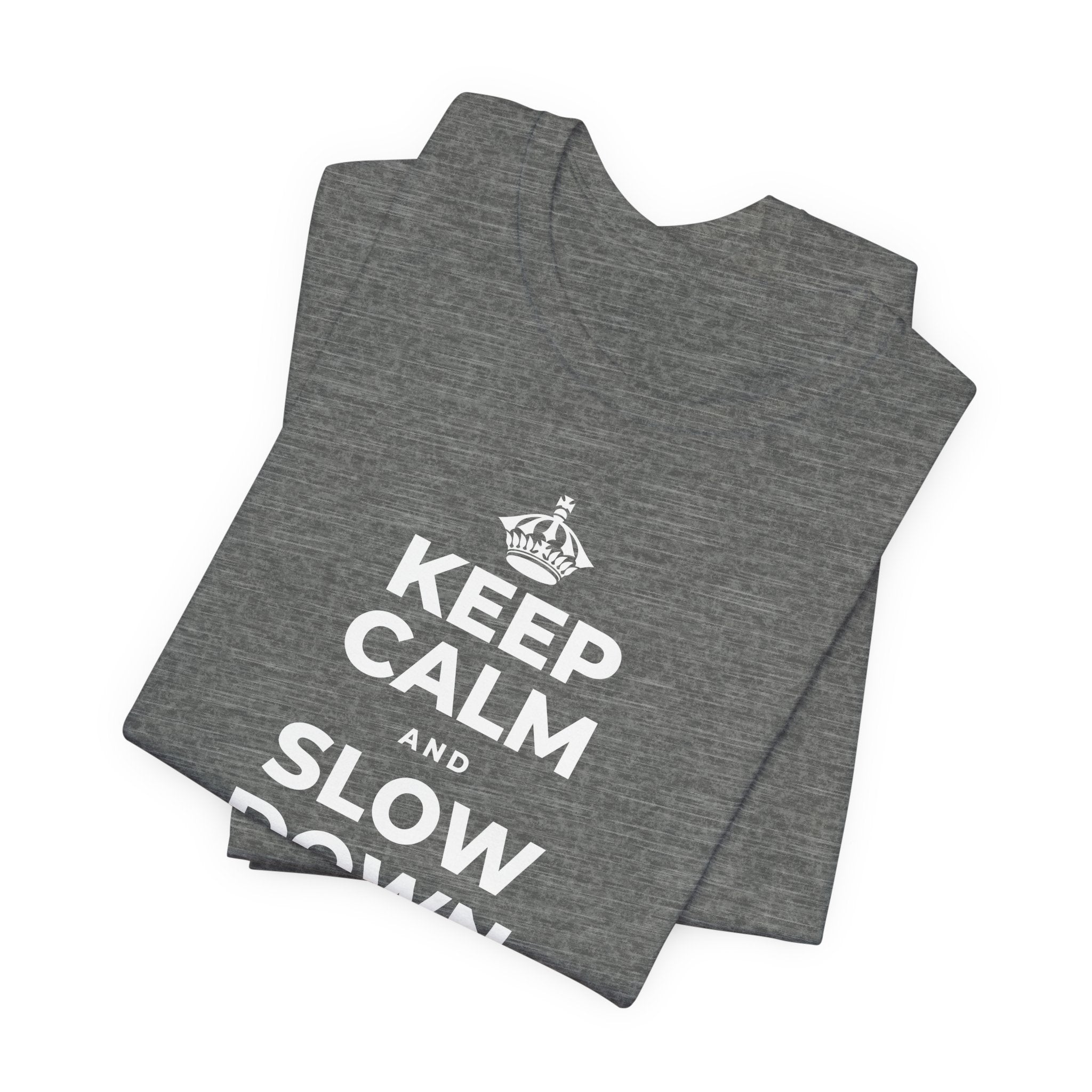KEEP CALM AND SLOW DOWN WITH THE SEASON T-Shirt (Baby Blue–Silver)