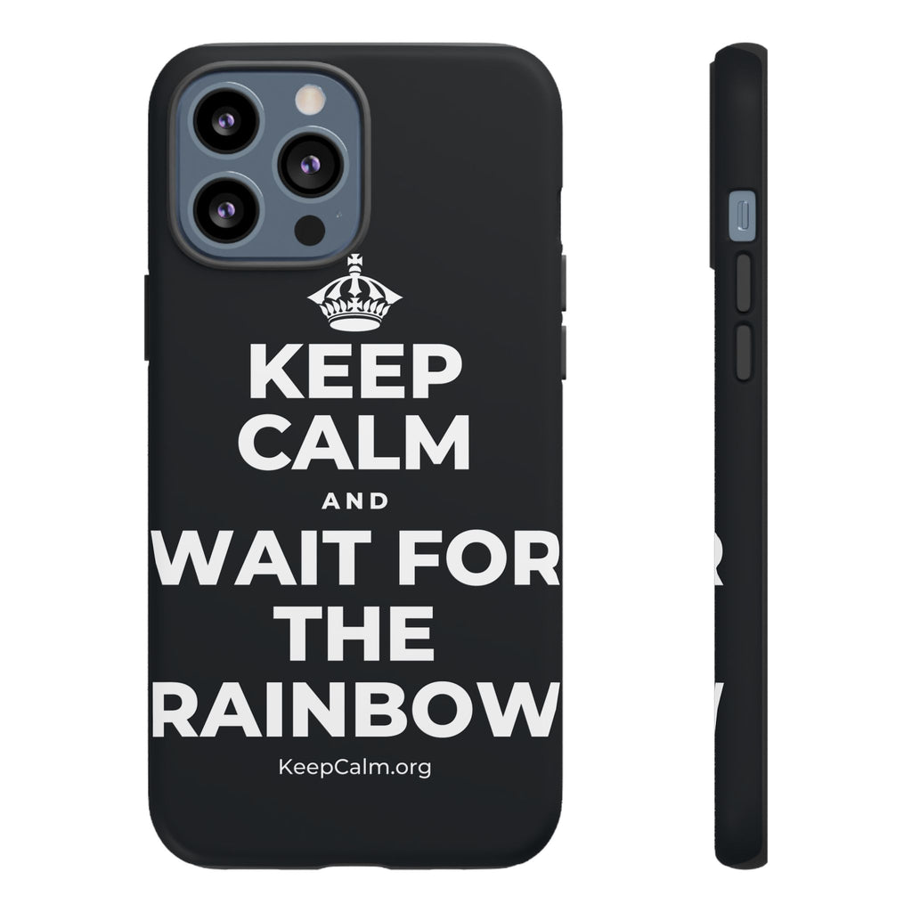 KEEP CALM AND WAIT FOR THE RAINBOW Phone Case (Dark)