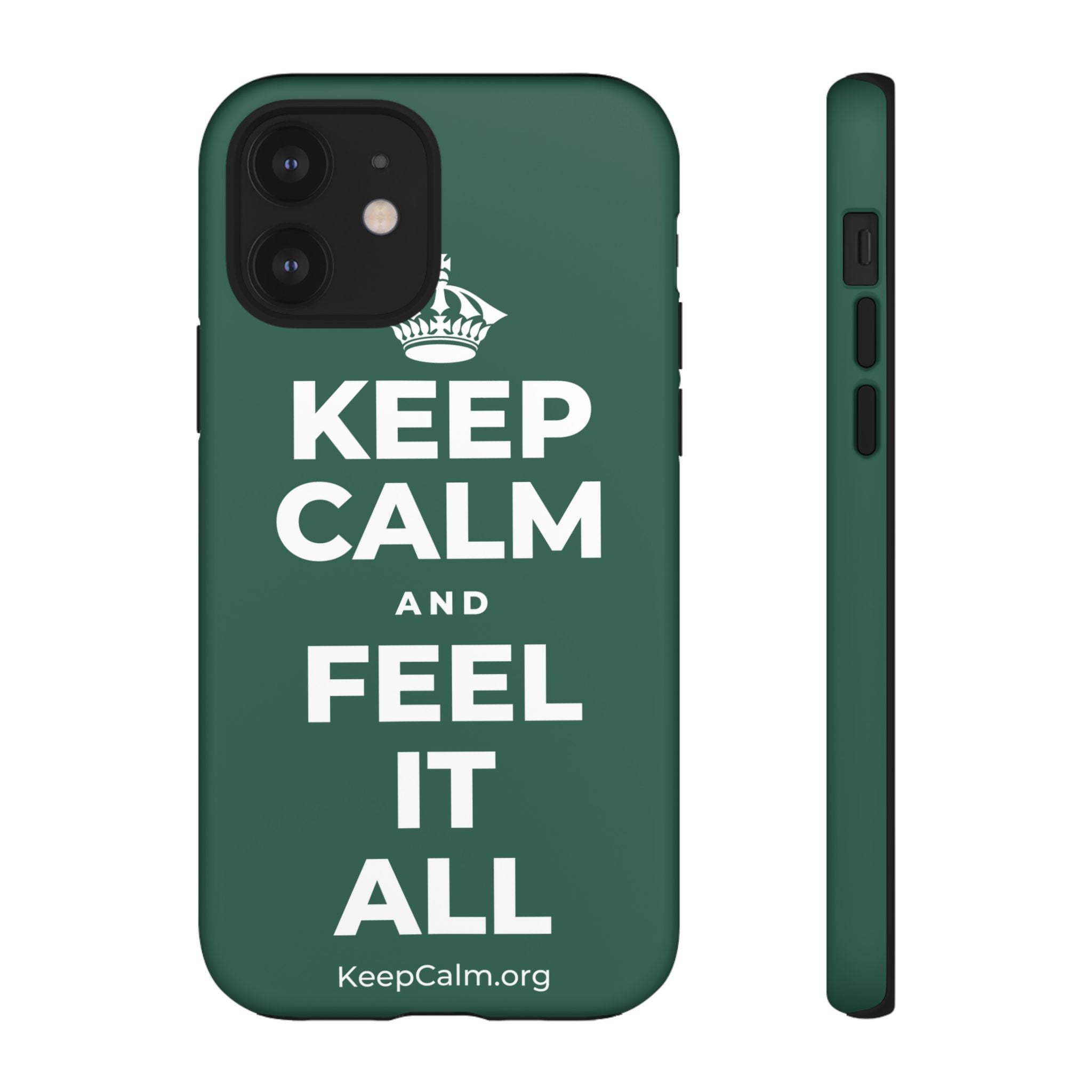KEEP CALM AND FEEL IT ALL Phone Case