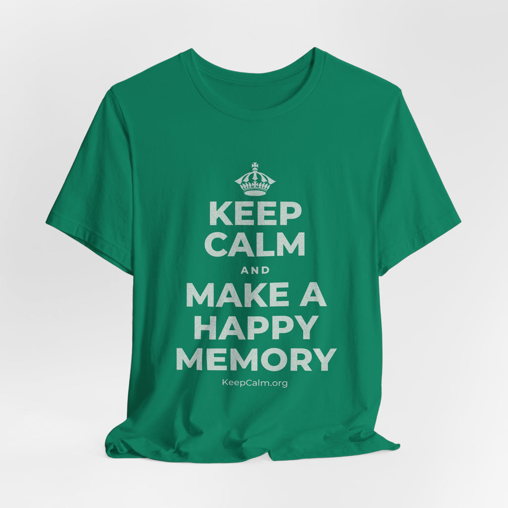 KEEP CALM AND MAKE A HAPPY MEMORY T-Shirt (White–Asphalt)
