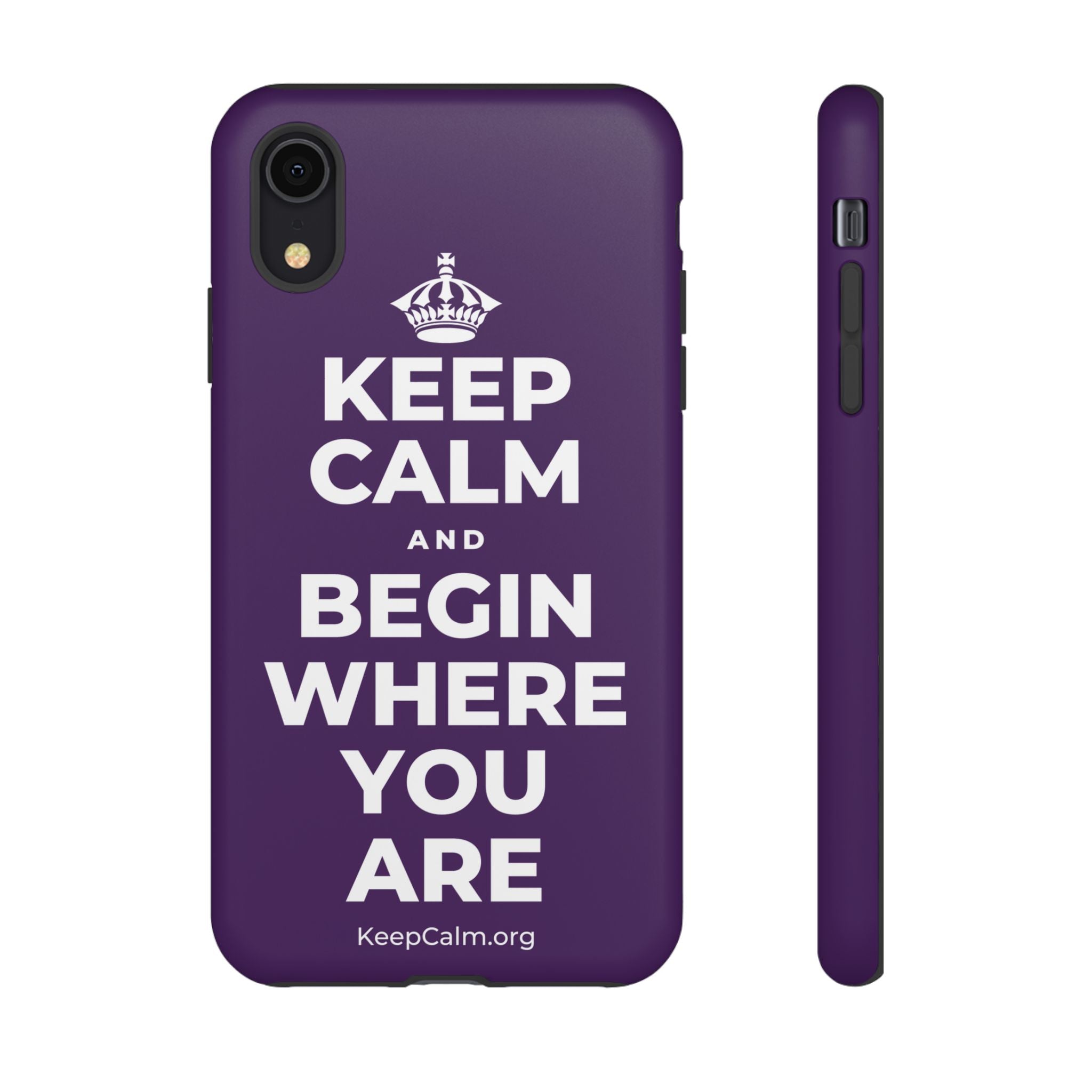 KEEP CALM AND BEGIN WHERE YOU ARE Phone Case