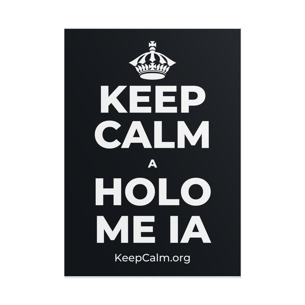 KEEP CALM A HOLO ME IA Poster (Dark)