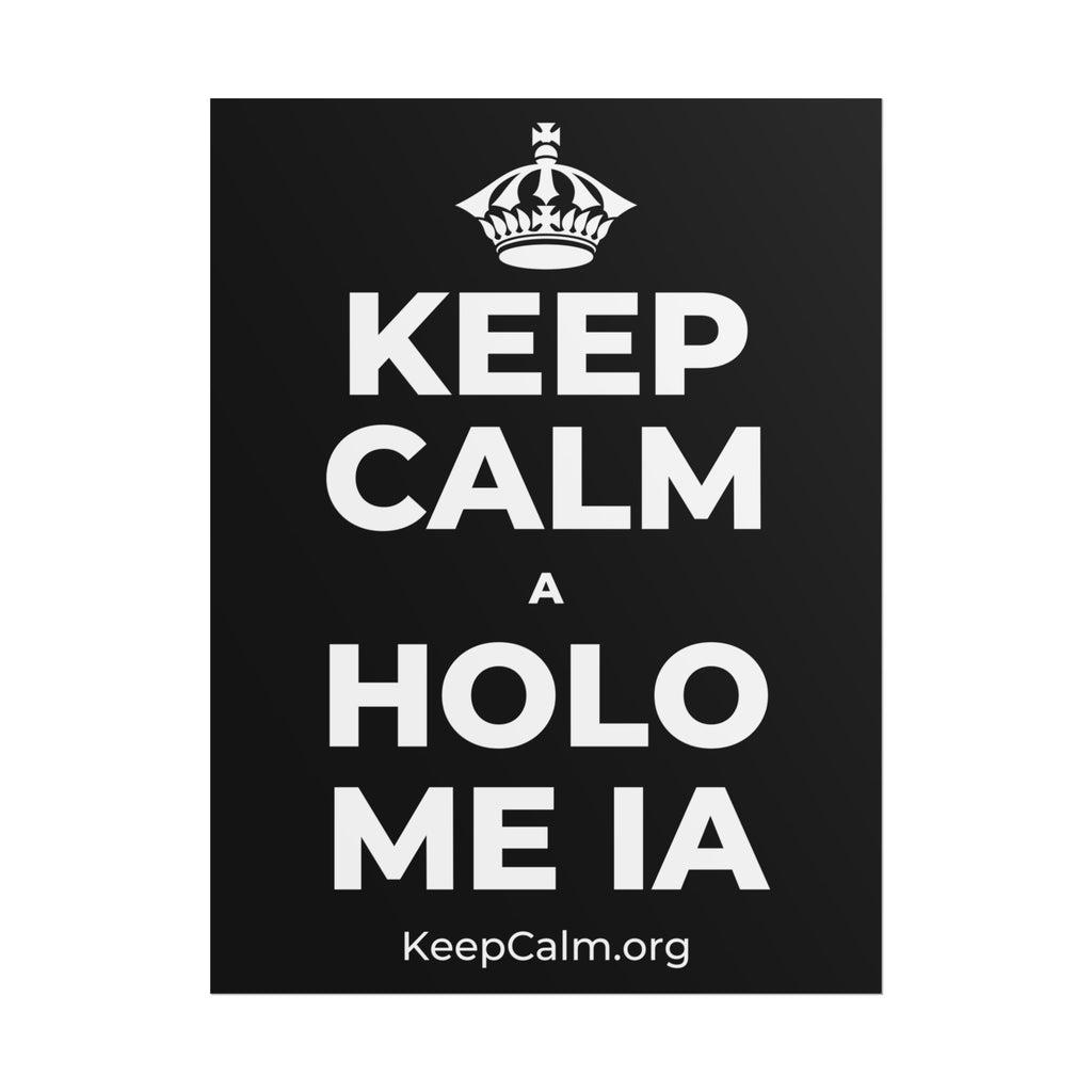 KEEP CALM A HOLO ME IA Poster