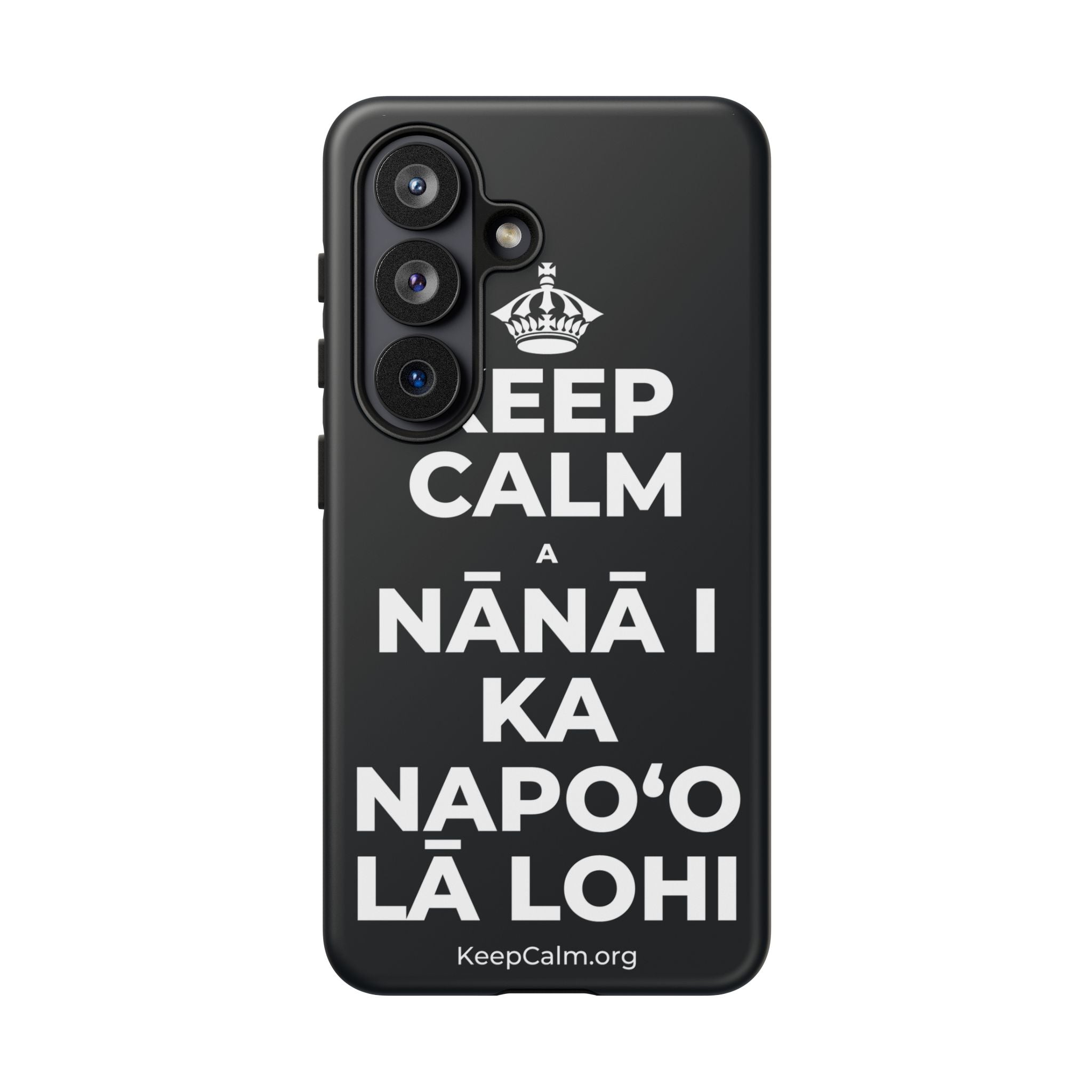 KEEP CALM A NĀNĀ I KA NAPOʻO LĀ LOHI Phone Case (Dark)