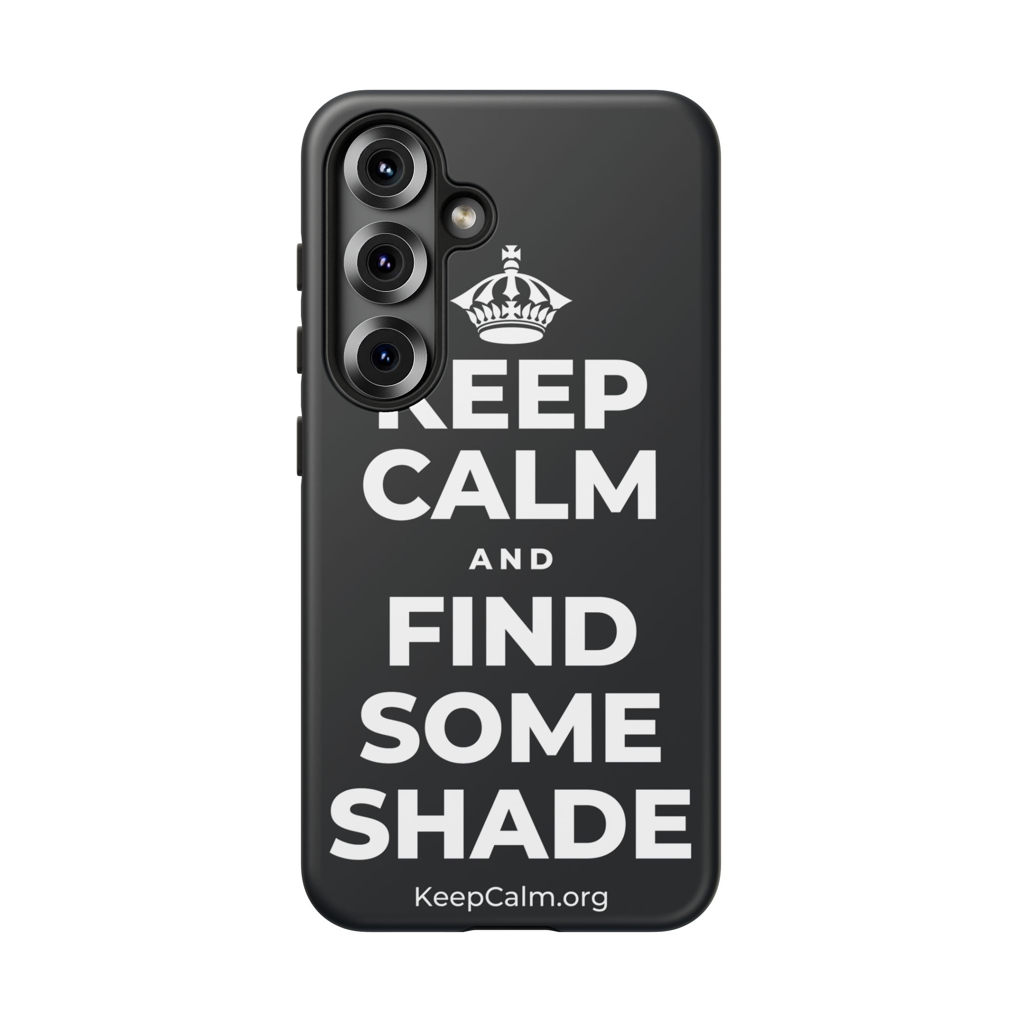 KEEP CALM AND FIND SOME SHADE Phone Case (Dark)