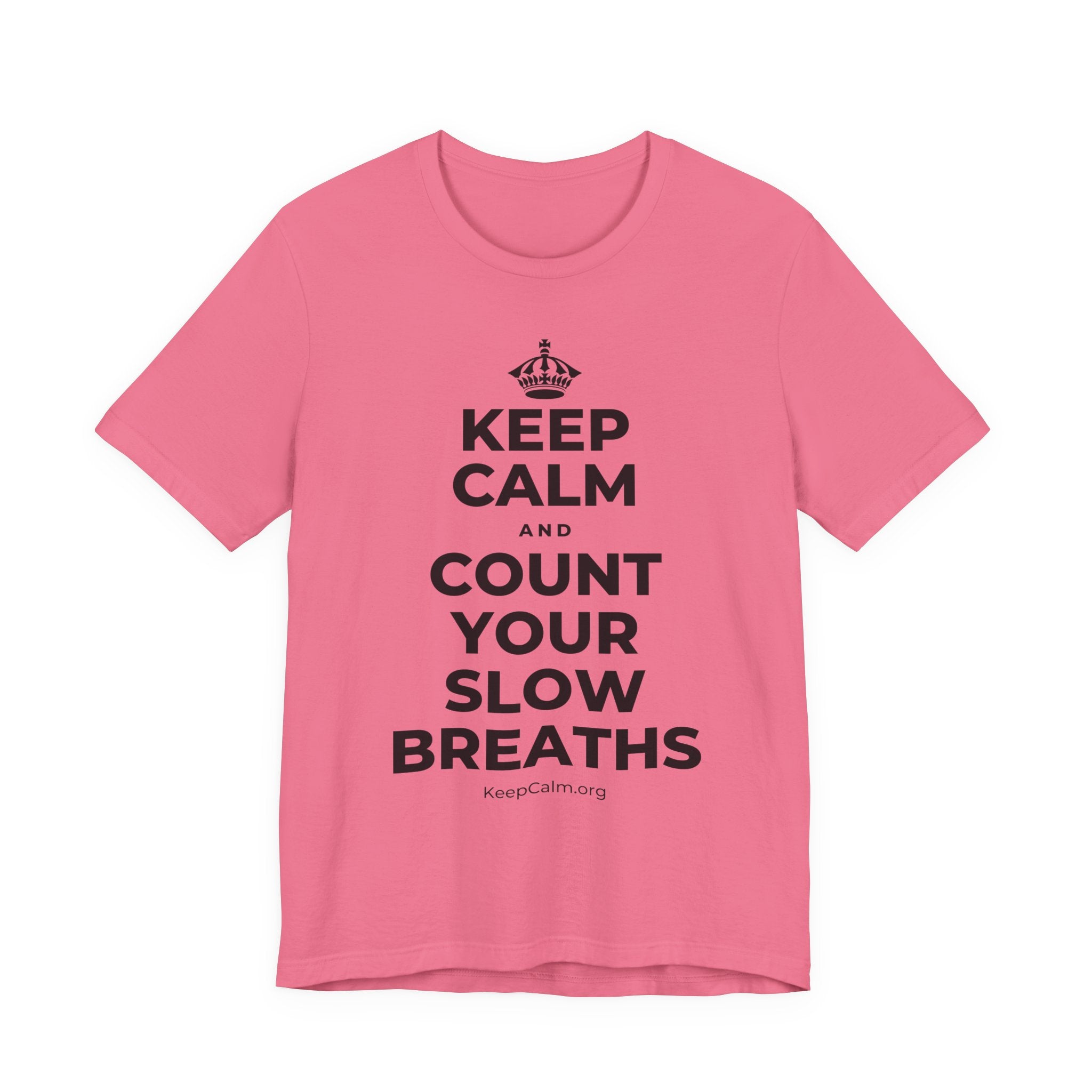 KEEP CALM AND COUNT YOUR SLOW BREATHS T-Shirt (Military Green–Autumn)