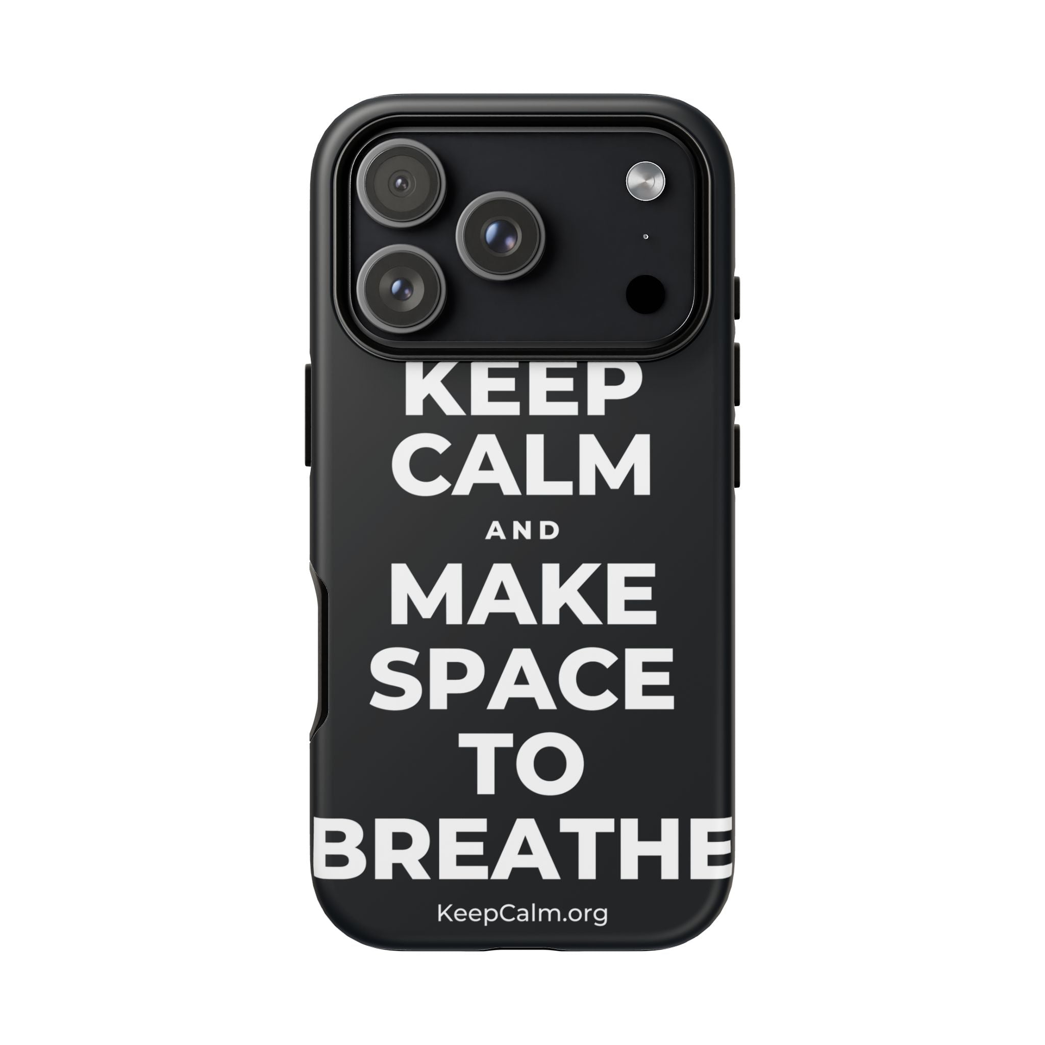 KEEP CALM AND MAKE SPACE TO BREATHE Phone Case (Dark)