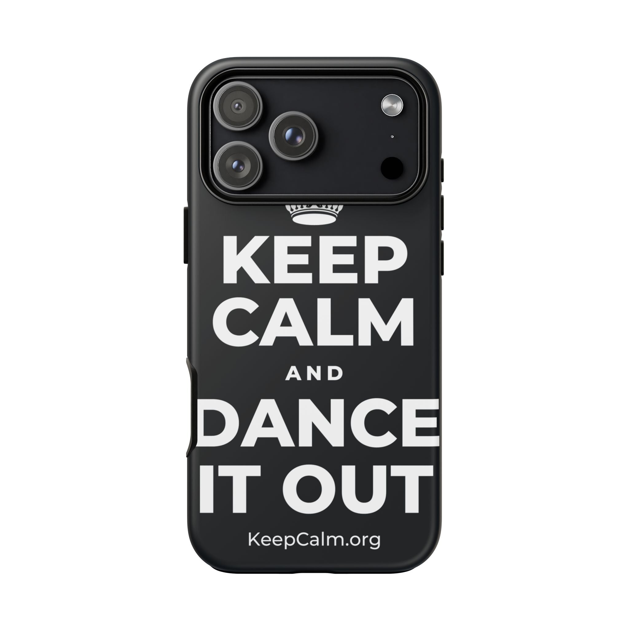 KEEP CALM AND DANCE IT OUT Phone Case (Dark)