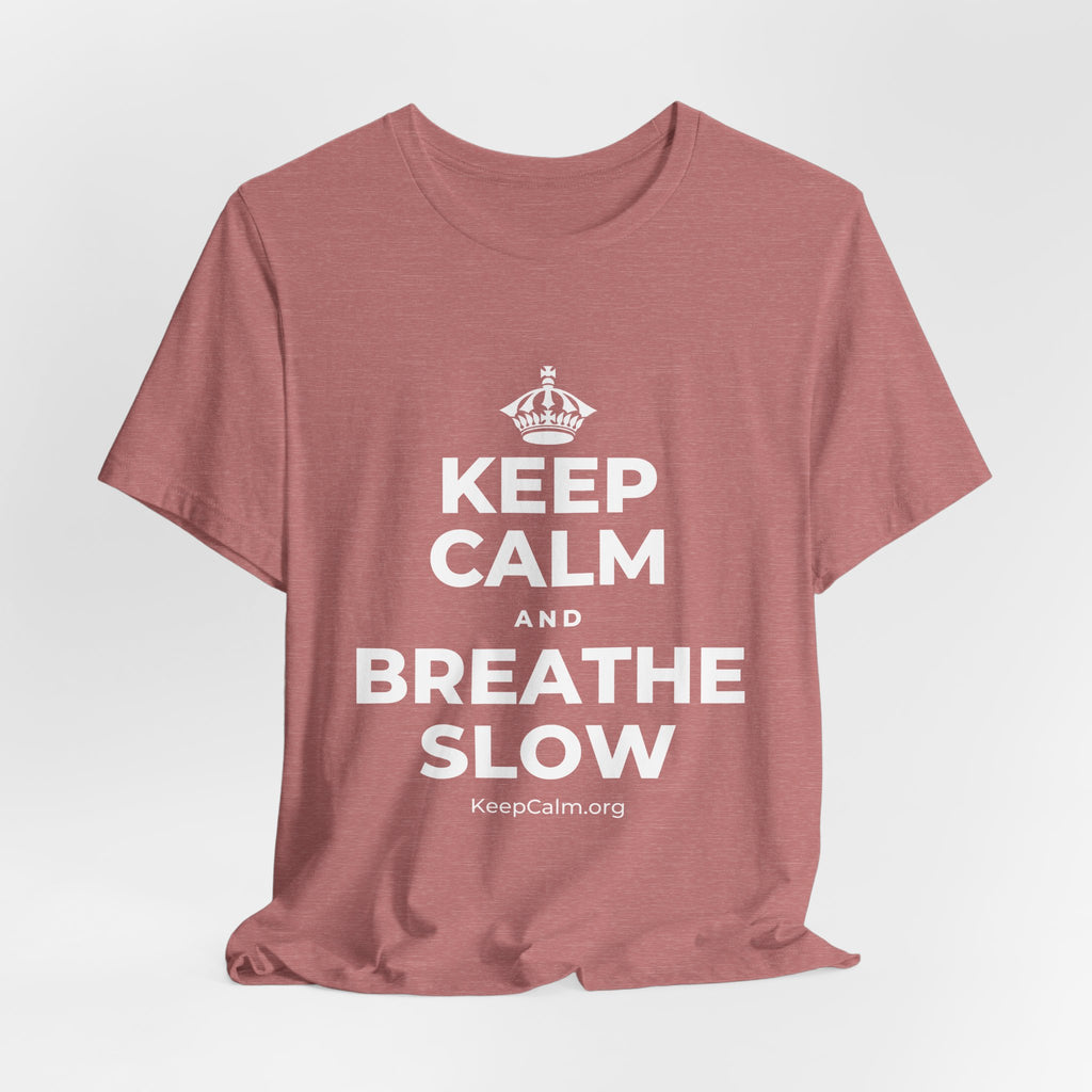 KEEP CALM AND BREATHE SLOW T-Shirt (Soft Cream–Heather Mauve)