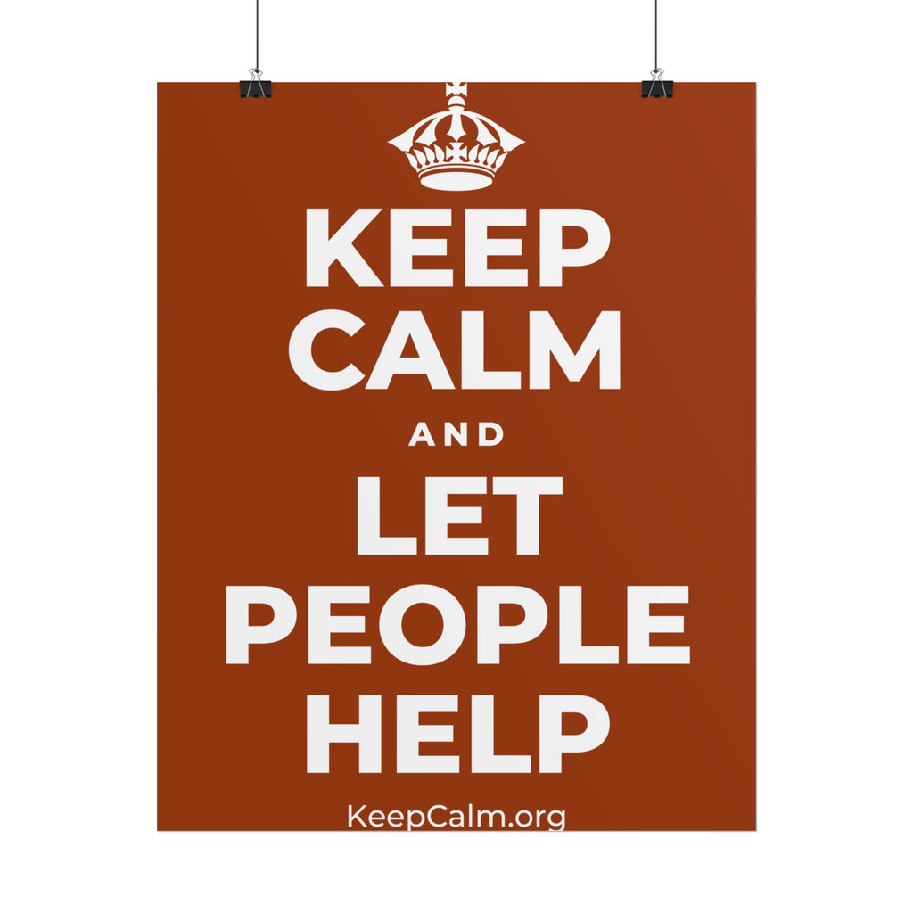 KEEP CALM AND LET PEOPLE HELP Poster