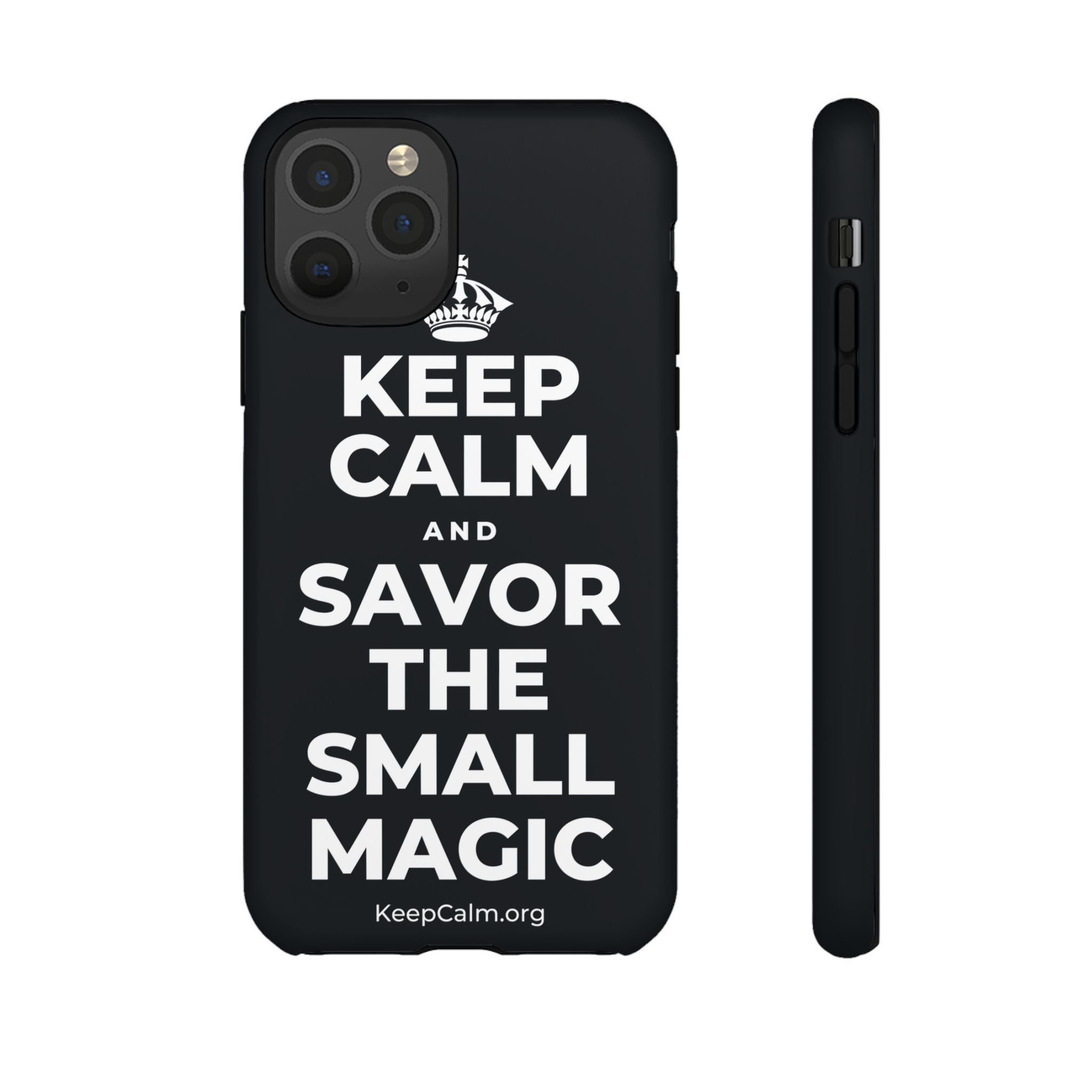 KEEP CALM AND SAVOR THE SMALL MAGIC Phone Case (Dark)