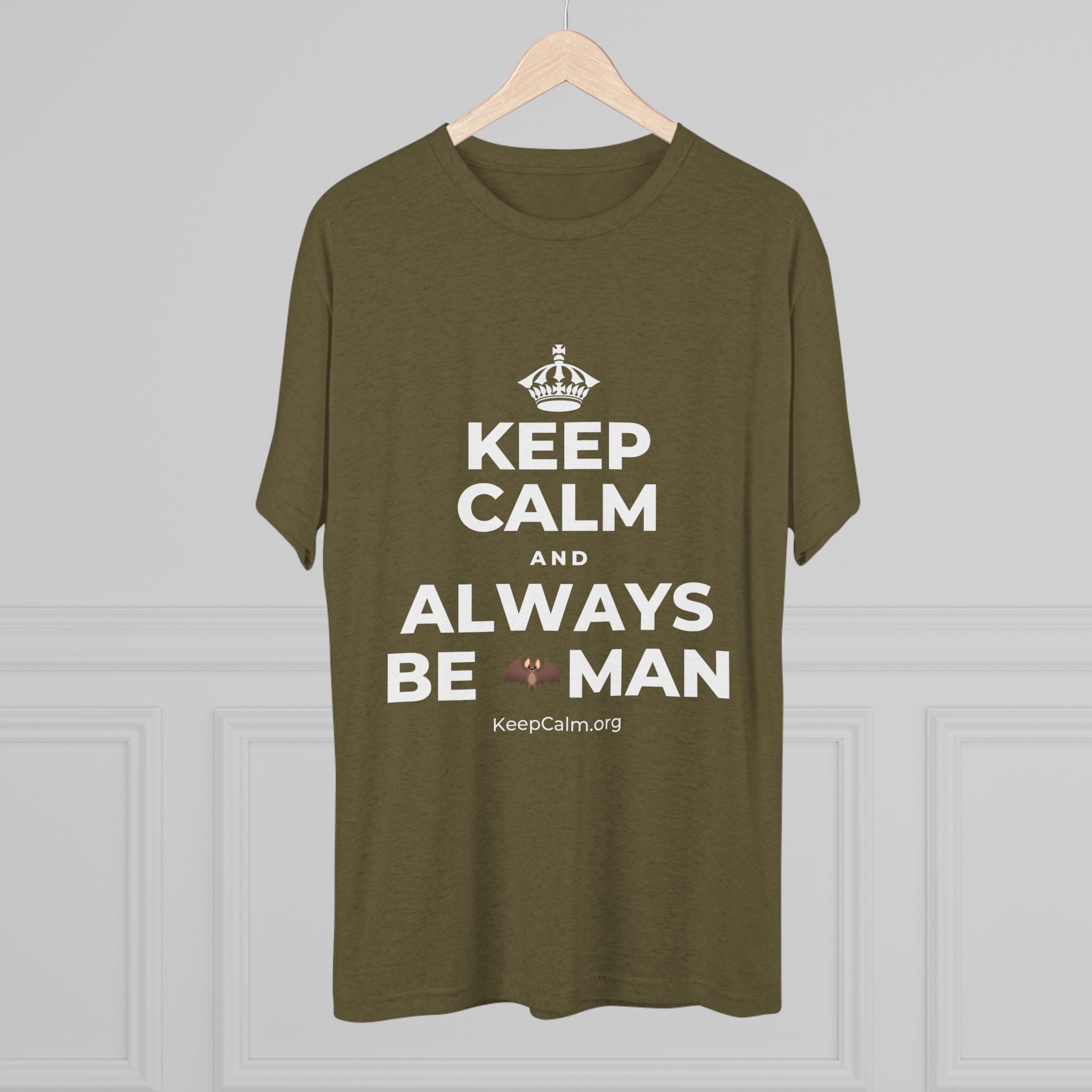 KEEP CALM AND ALWAYS BE 🦇MAN Tri-Blend Tee