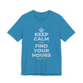 KEEP CALM AND FIND YOUR HOURS T-Shirt (White–Asphalt)