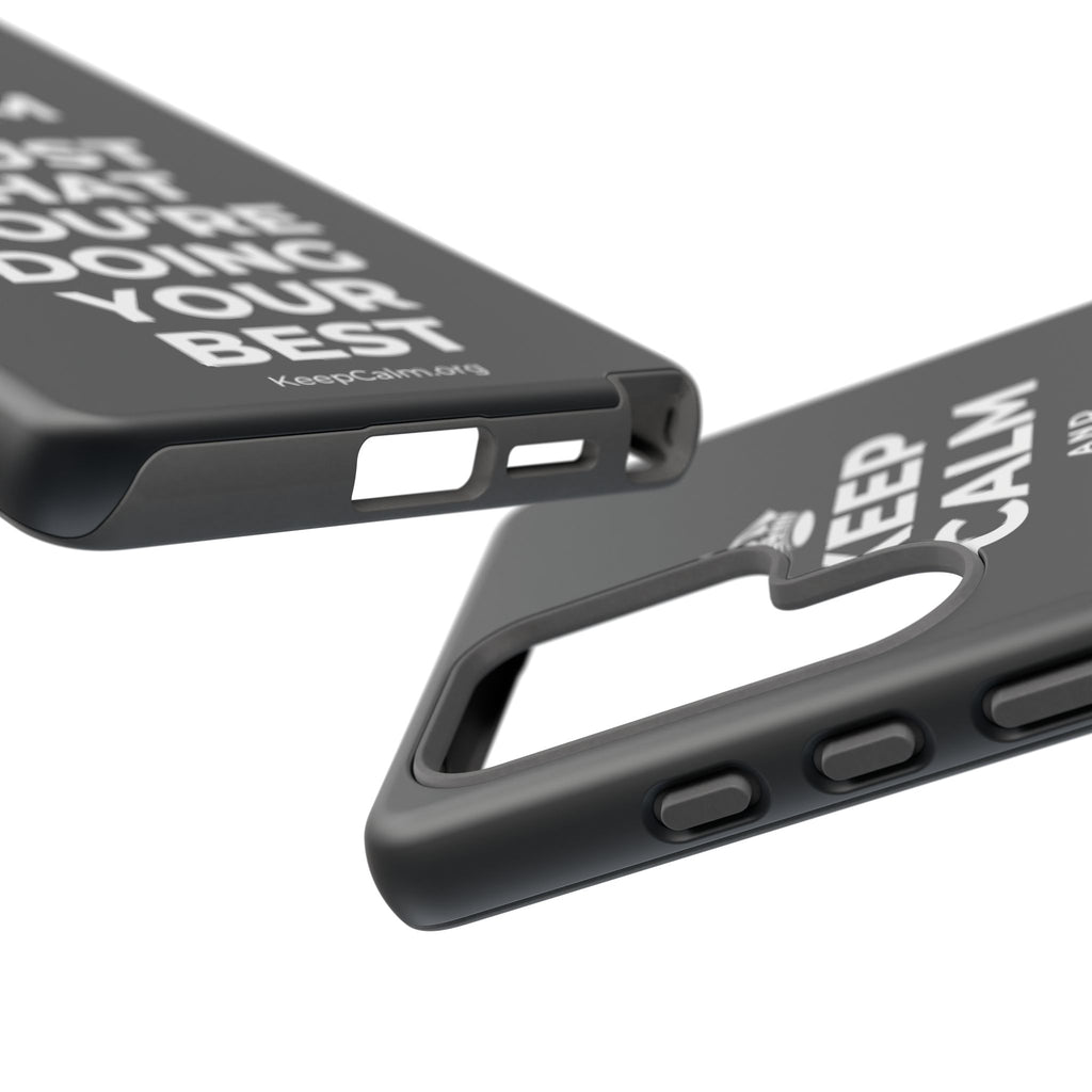 KEEP CALM AND TRUST THAT YOU'RE DOING YOUR BEST Phone Case (Dark)