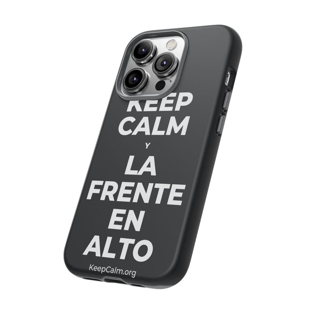 KEEP CALM Y LA FRENTE EN ALTO Phone Case (Dark)