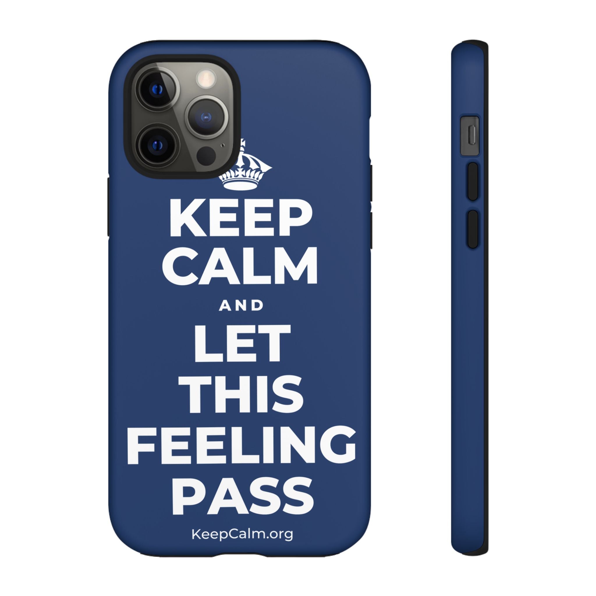 KEEP CALM AND LET THIS FEELING PASS Phone Case