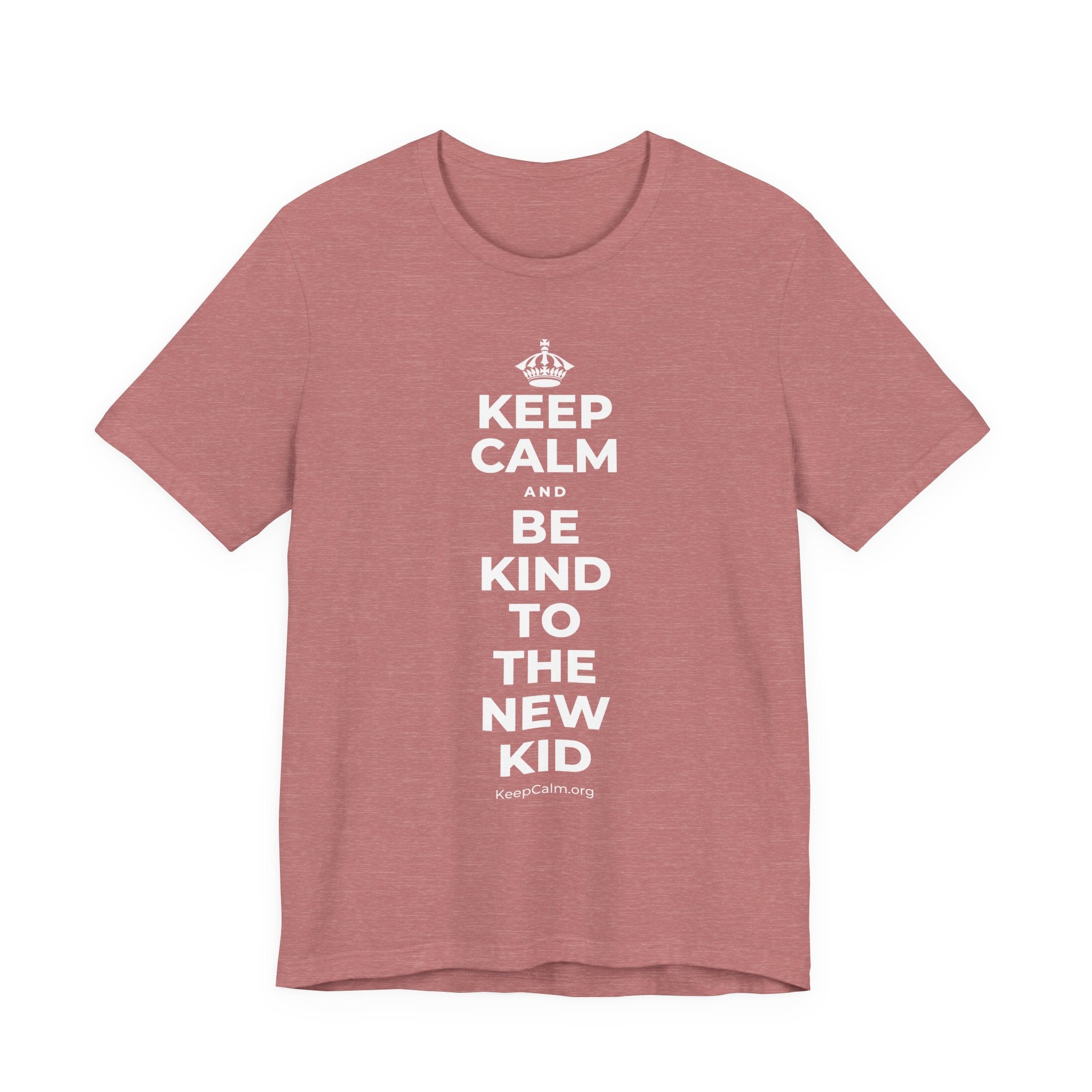 KEEP CALM AND BE KIND TO THE NEW KID T-Shirt (Soft Cream–Heather Mauve)